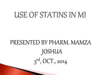 PRESENTED BY PHARM. MAMZA
JOSHUA
3rd, OCT., 2014
 