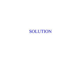 SOLUTION 