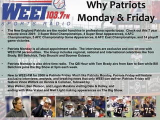 Why Patriots
                                                   Monday & Friday
•   The New England Patriots are the model...