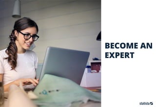 BECOME AN
EXPERT
17
 
