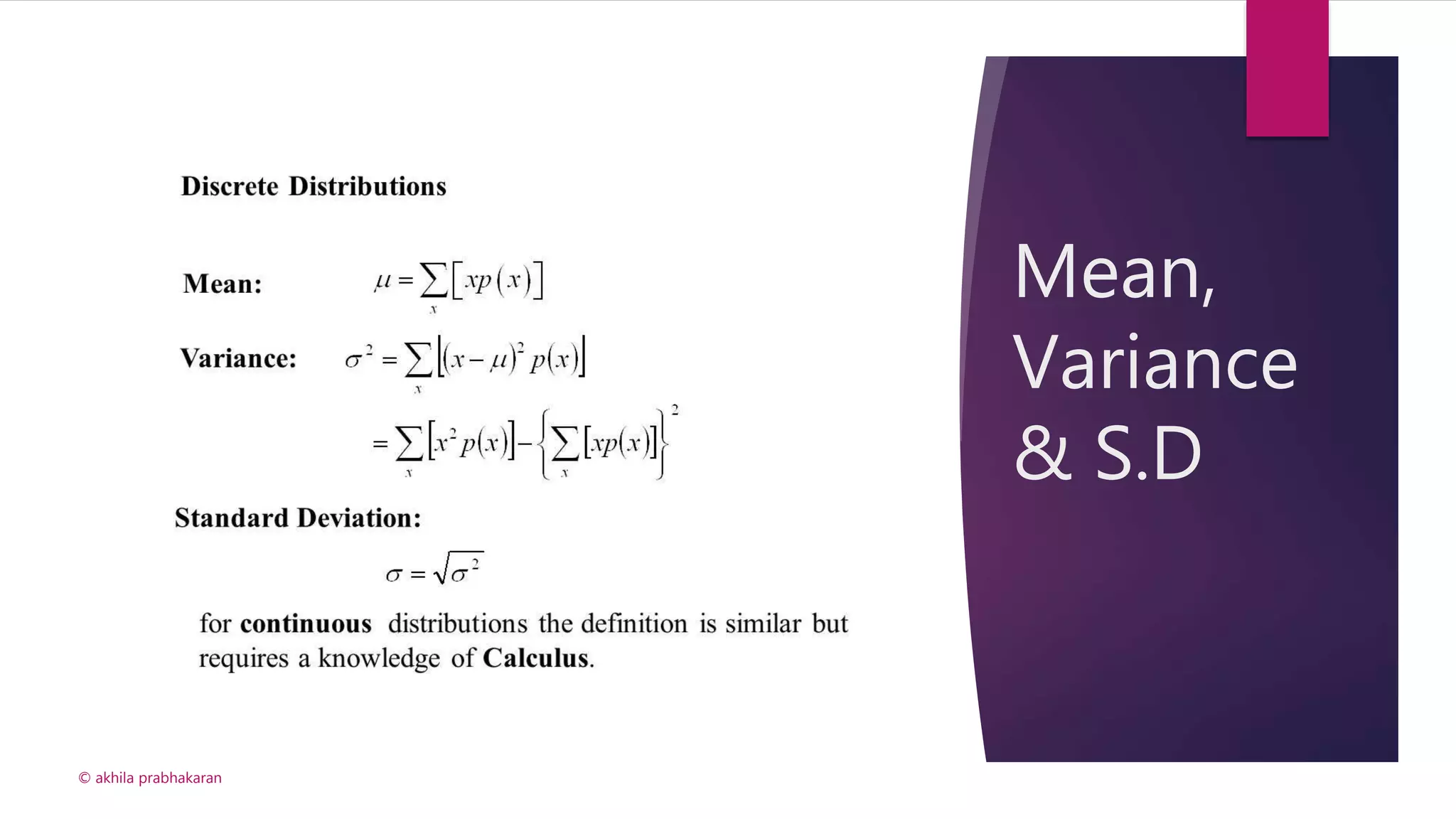 Mean,
Variance
& S.D
© akhila prabhakaran
 