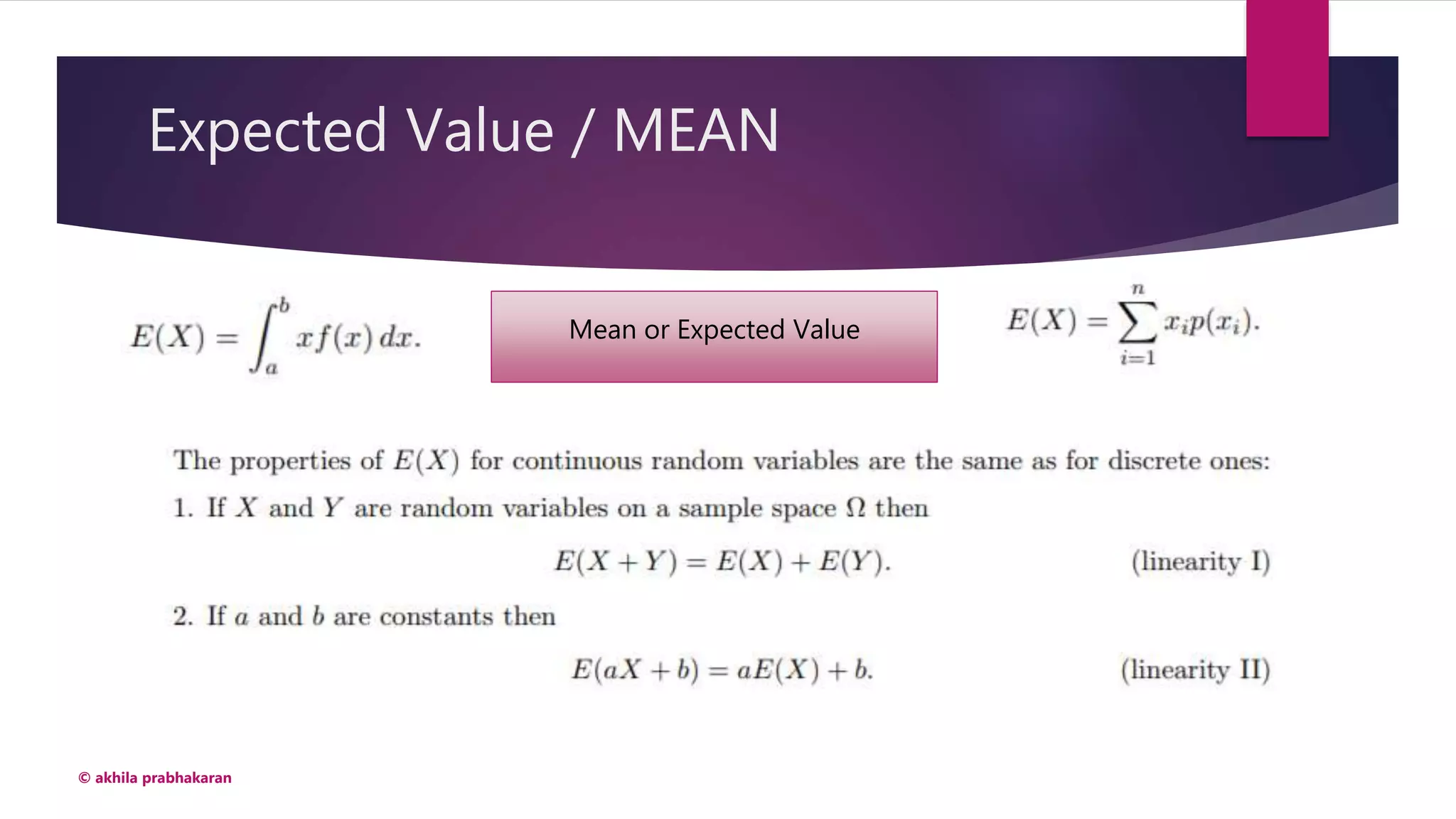 Expected Value / MEAN
© akhila prabhakaran
Mean or Expected Value
 