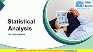 Statistical
Analysis
Your Company Name
 