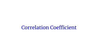 Correlation Coefficient
 