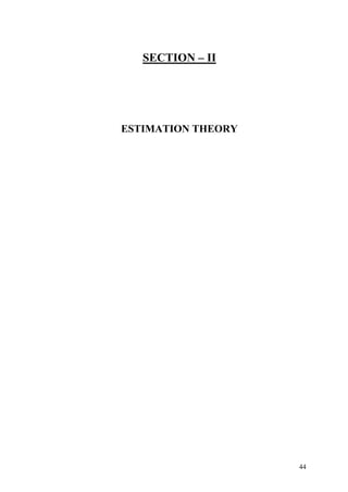 SECTION – II
ESTIMATION THEORY
44
 