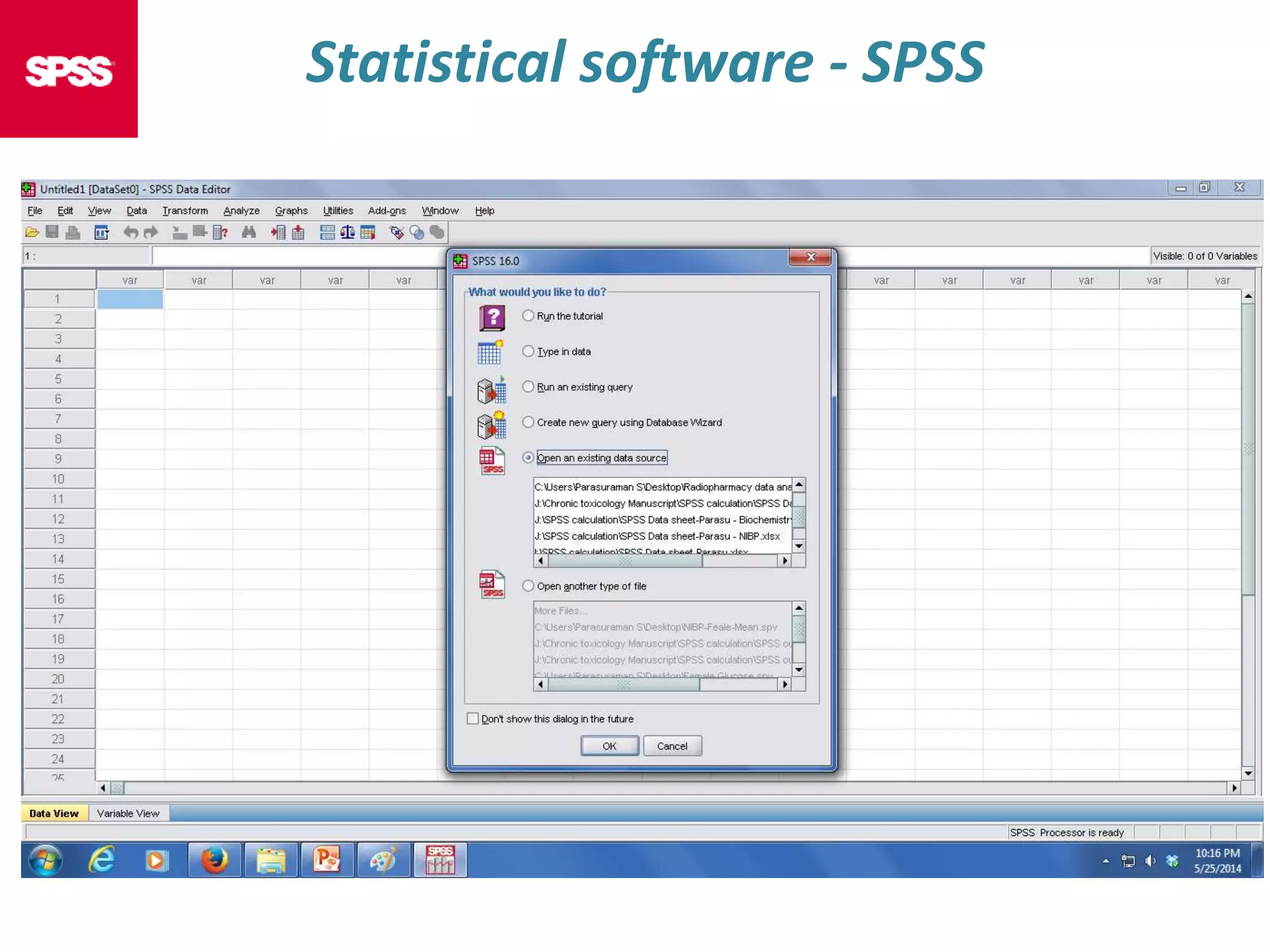 Statistical software - SPSS
 