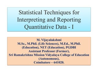 Statistical techniques for interpreting and reporting quantitative data ...