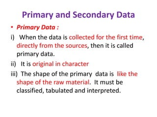 Primary Data Indicates Statistical techniques for interpreting and reporting quantitative data ...