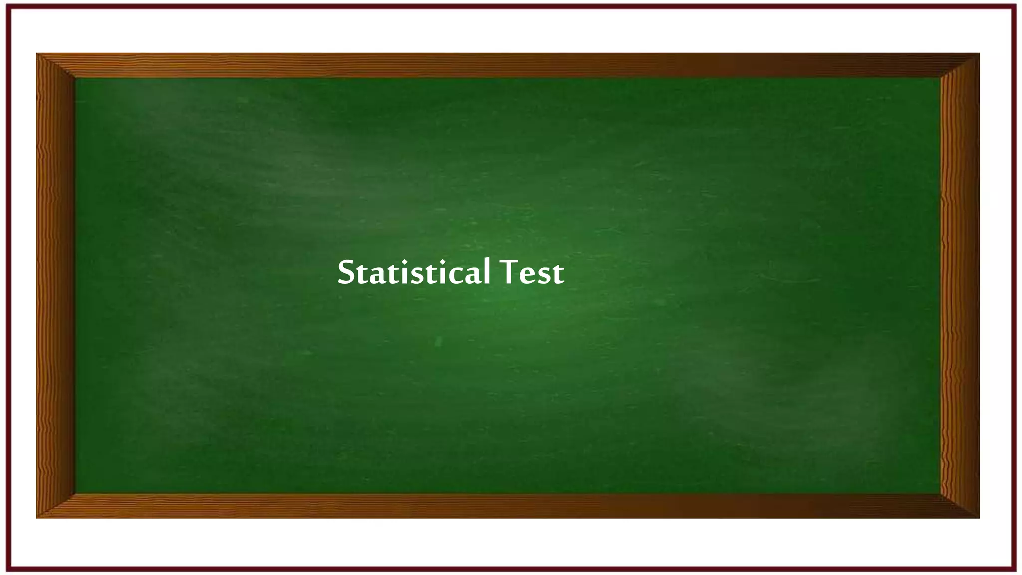Statistical Test
 