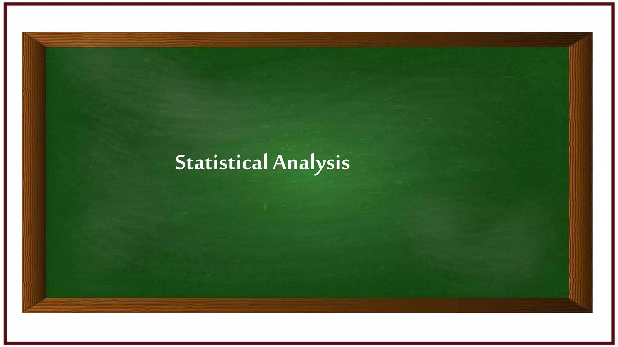 Statistical Analysis
 