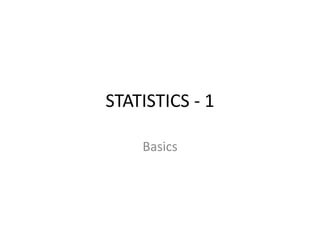 Statistics-1 : The Basics of Statistics | PPTX