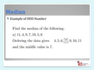 Median
 Example of ODD Number
145
•
 