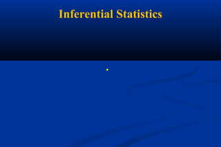 Inferential Statistics
.
 
