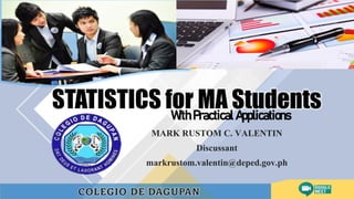 With Practical Applications
MARK RUSTOM C. VALENTIN
Discussant
markrustom.valentin@deped.gov.ph
 