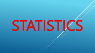 STATISTICS
 