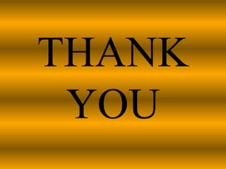 THANK
YOU
 