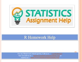 For any Homework related queries, Call us at : - +1 678 648 4277
You can mail us at : - support@statisticsassignmenthelp.com or
reach us at : - https://www.statisticsassignmenthelp.com/
 