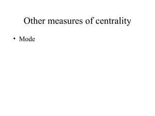 Other measures of centrality Mode 