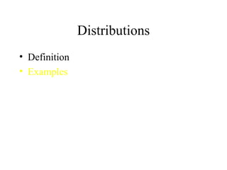 Distributions Definition Examples 