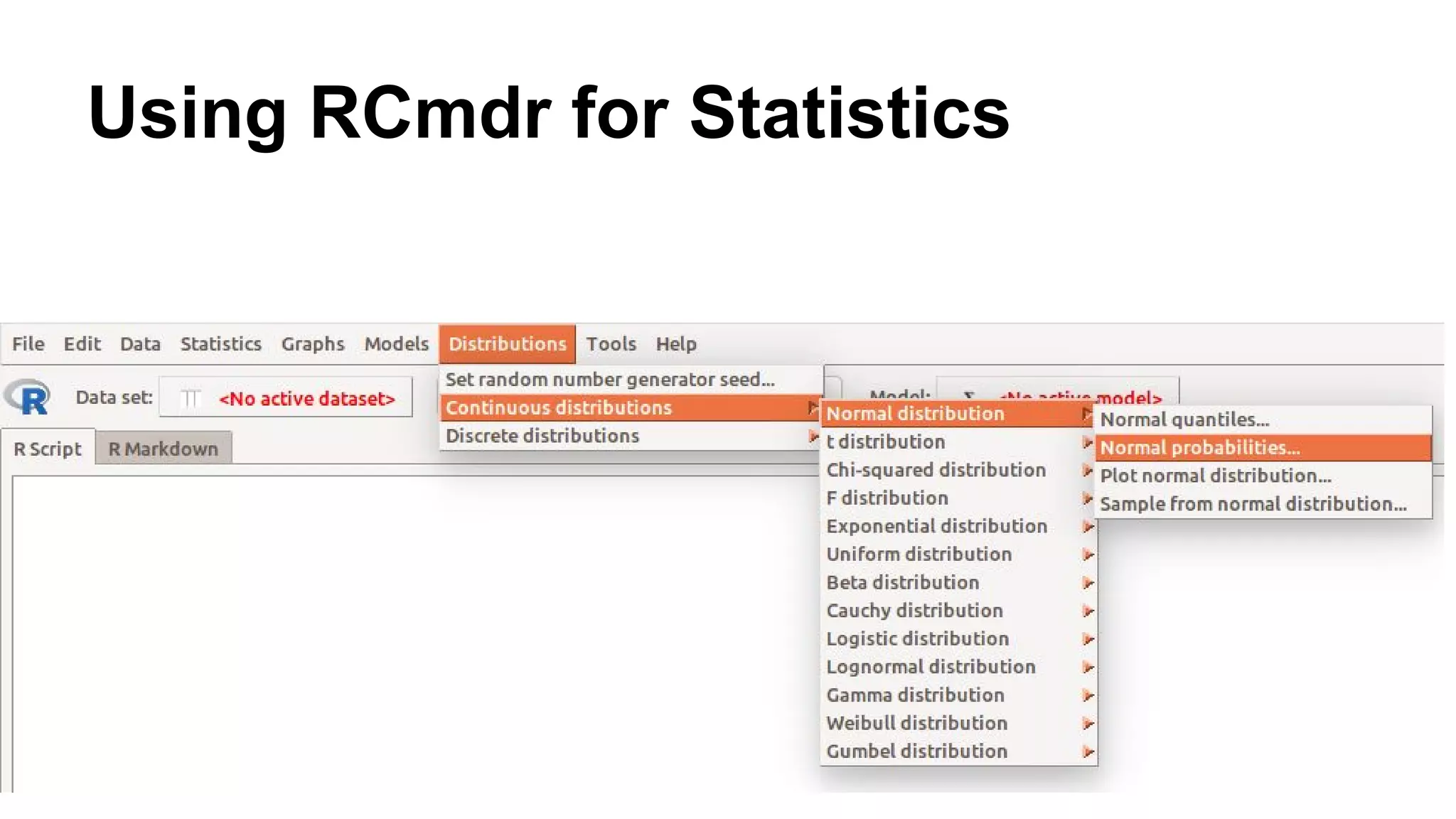 Using RCmdr for Statistics
 