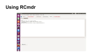 Using RCmdr
 