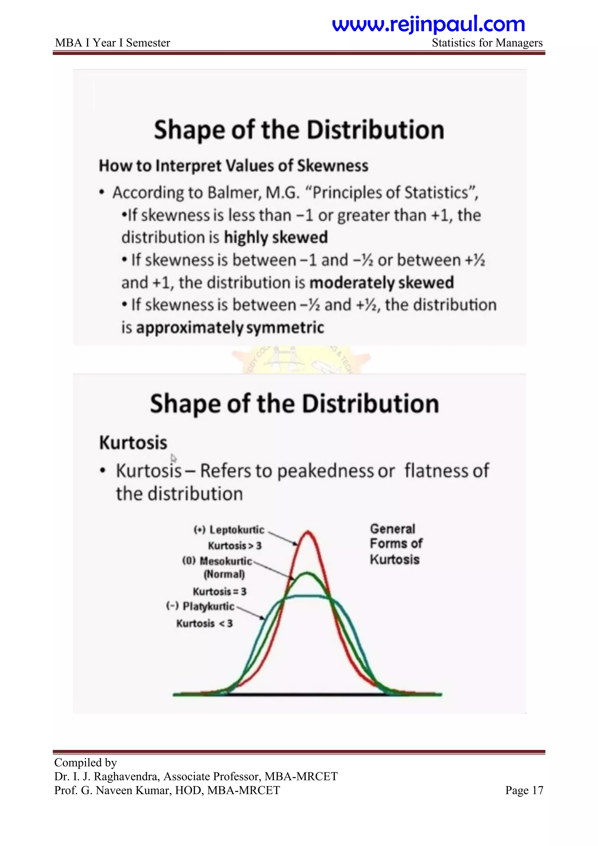 MBA I Year I Semester Statistics for Managers
Compiled by
Dr. I. J. Raghavendra, Associate Professor, MBA-MRCET
Prof. G. Naveen Kumar, HOD, MBA-MRCET Page 17
www.rejinpaul.com
 