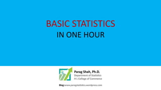 BASIC STATISTICS
IN ONE HOUR
 