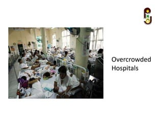 Overcrowded
Hospitals
 