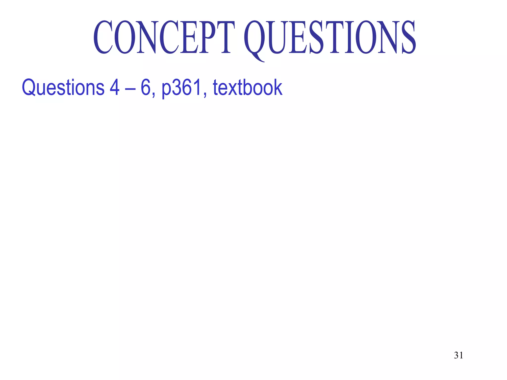 Questions 4 – 6, p361, textbook




                                  31
 