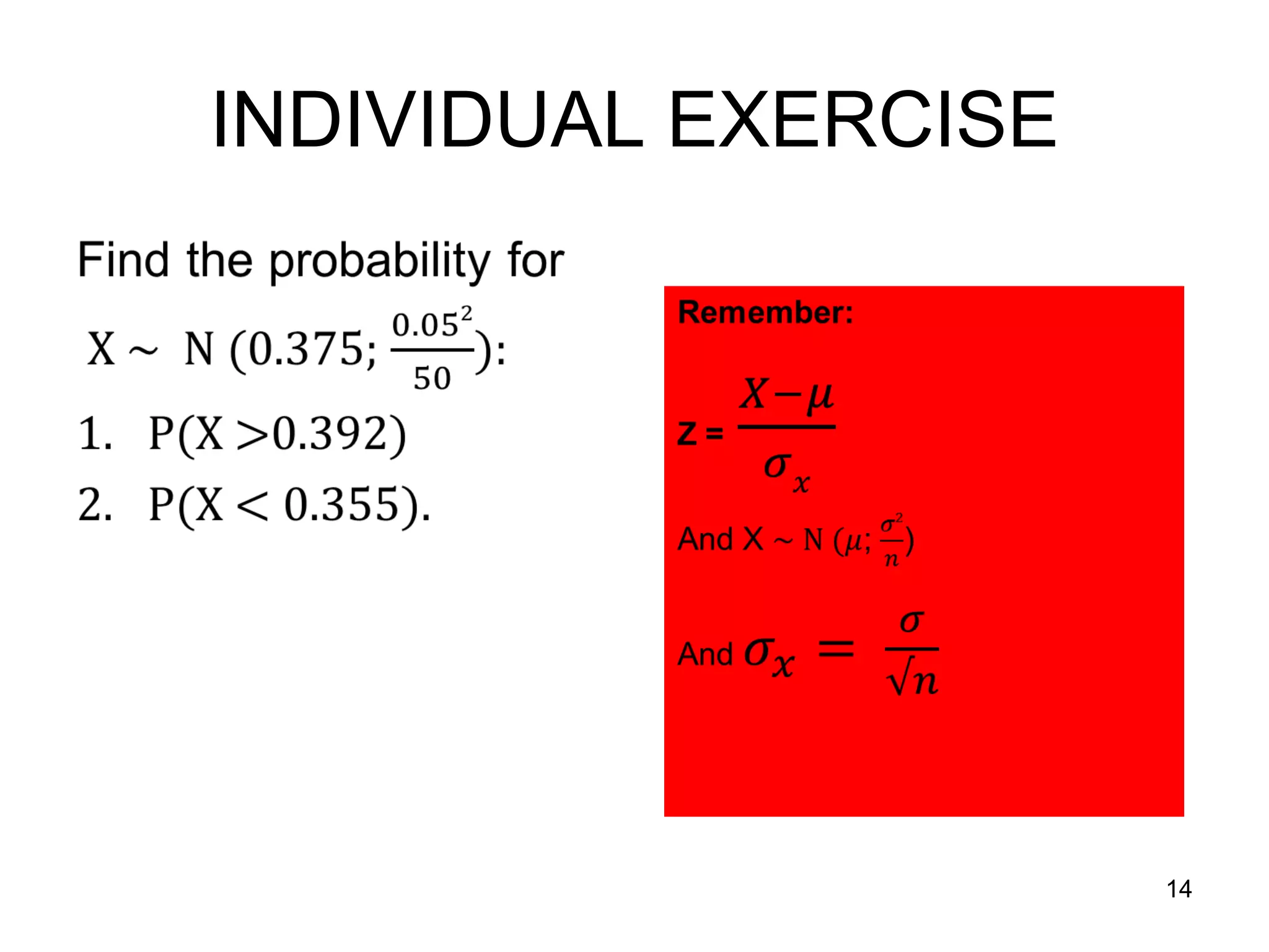 INDIVIDUAL EXERCISE




                      14
 