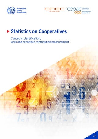 X Statistics on Cooperatives
Concepts, classification,
work and economic contribution measurement
#3
 
