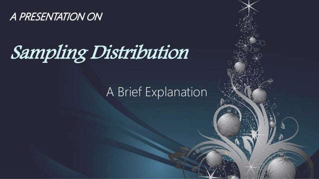 Sampling Distribution Sampling Distribution