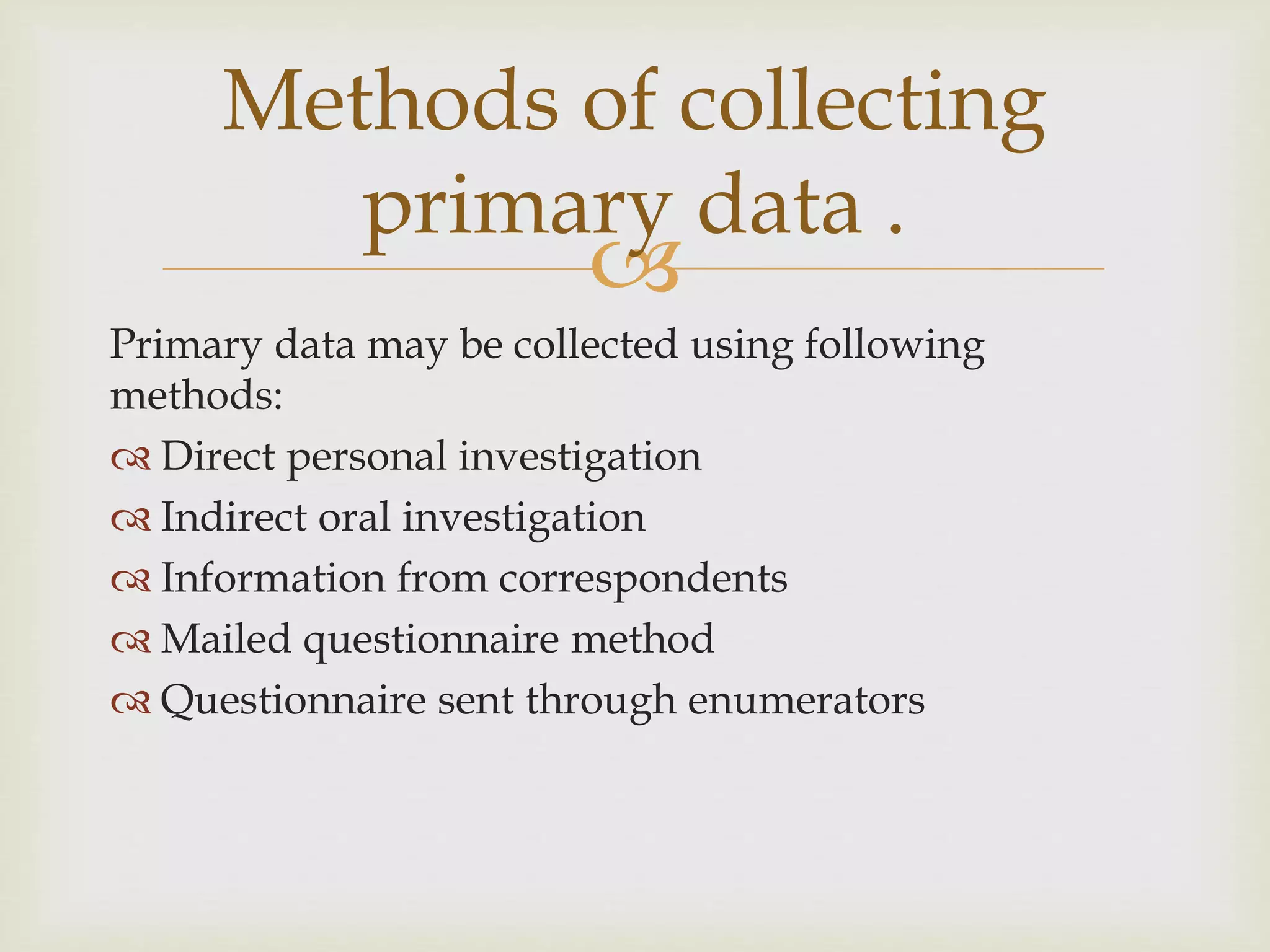 Statistics presentation on primary data and methods for collecting it ...