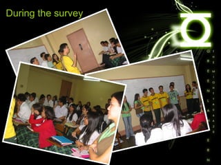 During the survey 