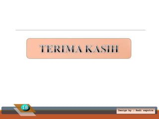 18

Design by ; Radi saputra

 