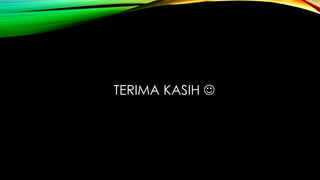 TERIMA KASIH 
 