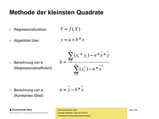 Seite 159
Fachbereich Wirtschaftswissenschaften
Schätzung der Regressionsfunktion
Sommersemester 2016
Christian Reinboth, Dipl.-Wi.Inf.(FH)
Frage: Welche der möglichen Geraden beschreibt den Zusammenhang am besten?
Bessere
Gerade
 