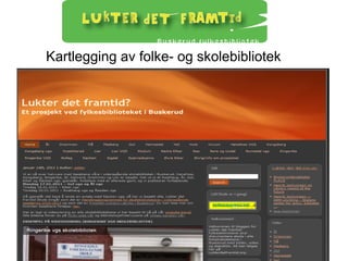 Kartlegging av folke- og skolebibliotek
 