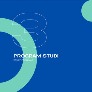 PROGRAM STUDI
STUDY PROGRAM
3
 
