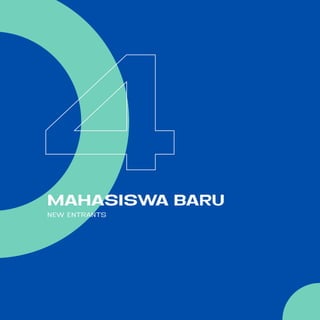 MAHASISWA BARU
NEW ENTRANTS
4
 