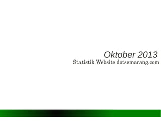 Oktober 2013

Statistik Website dotsemarang.com

 