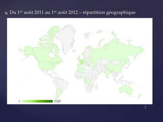    Du 1er août 2011 au 1er août 2012 – répartition géographique
 