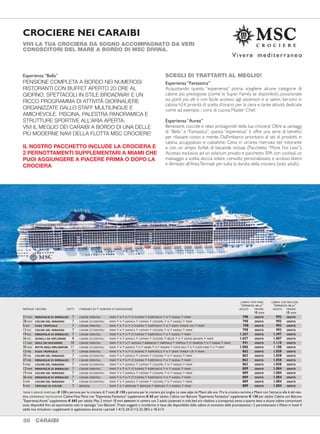 CROCIERE NEI CARAIBI
30 CARAIBI 31
DOCUMENTI
Requisito indispensabile per viaggiare (o anche solo transitare)
negli Stati Uniti d’America è il possesso di un passaporto in-
dividuale in corso di validità e con marca da bollo valida.Tutti
i minori italiani (da 0 anni in poi) devono anch’essi essere in
possesso di passaporto in quanto non è più sufficiente la sola
iscrizione sul passaporto dei genitori. L’Italia aderisce al “Visa
Waiver Program” (programma di esenzione del Visto). Per en-
trare negli USA senza il Visto è necessario che il passaporto
italiano sia stato rilasciato:
•Tra il 26/10/2005 e il 25/10/2006 con fotografia digitale
• Dal 26/10/2006 provvisto di chip elettronico.
AUTORIZZAZIONE AL VIAGGIO
PROCEDURA ESTA
In sostituzione del Visto, è obbligatorio ottenere un’au-
torizzazione elettronica al viaggio prima di salire a bordo
del mezzo di trasporto, aereo o navale, diretto negli Sta-
ti Uniti. Lo scopo di ESTA (Electronic System for Travel
Authorization) è di accrescere il livello di sicurezza di chi
viaggia grazie ad un sistema di scrutinio anticipato. La ri-
chiesta di autorizzazione ESTA va fatta in internet sul sito
https://esta.cbp.dhs.gov dove si compila un formulario dispo-
nibile anche in italiano. Nella maggioranza dei casi l’autorizza-
zione viene approvata nel giro di pochi secondi o al più tardi
nell’arco di 72 ore. Nel caso in cui l’autorizzazione venisse ne-
gata bisogna informarsi presso l’Ambasciata o i Consolati USA
in Italia e provvedere a munirsi di Visto (a pagamento). Per
questo motivo consigliamo di ottenere l’autorizzazione ESTA
anche prima di prenotare il viaggio. L’autorizzazione ESTA è a
pagamento e costa $14 a persona pagabili solo on-line tramite
carta di credito (circuitiVisa, MasterCard,American Express e
Discover). Ovviamente il pagamento via internet è sicuro e
protetto durante la transazione.
L’autorizzazione ESTA ha una validità di 2 anni dal momento
dell’approvazione e rimane valida anche per viaggi successivi e
per ingressi multipli negli Stati Uniti nell’ambito di un singolo
viaggio. Successivamente all’approvazione, è consentito modi-
ficare alcuni dati senza dover pagare l’aggiornamento. Bisogna
invece rifare la procedura (e pagare nuovamente) nel caso in
cui vengano a modificarsi i dati relativi al passaporto o le di-
chiarazioni segnalate sul modulo con un asterisco rosso (dati
non modificabili).
CONFORMITA’ AL PROGRAMMA
“SECURE FLIGHTS”
Al momento della prenotazione è obbligatorio comunicare a
iGrandiViaggi i seguenti dati:
• Nome esatto come riportato sul passaporto
• Data di nascita e sesso
• Data di emissione e scadenza del passaporto
• Redress Number (solo se il passeggero ne è in possesso)
Senza questi dati non sarà possibile viaggiare. La modifica
anche parziale dei dati comunicati (ad esempio un errore di
data o l’omissione di un nome che compare sul passaporto)
potrebbe determinare l’applicazione di una penale da parte
del vettore.Per questo motivo,richiediamo la conferma scritta
dei dati del passeggero via email a:
touroperator@igrandiviaggi.it
Alcuni vettori richiedono maggiori dati obbligatori da inserire
nella prenotazione e nel caso verranno richiesti.
Nessun rimborso spetterà a chi non potesse iniziare o
proseguire il viaggio per irregolarità dei documenti personali
o per inadempienza alle procedure ESTA e “Secure Flights”.
CARTE DI CREDITO
Requisito necessario per un viaggio negli USA è il possesso di
una o più carte di credito, che vengono regolarmente richie-
ste al check-in negli alberghi e per il noleggio delle autovet-
ture come deposito garanzia. Al momento dell’accettazione
la carta rilascia all’esercente una autorizzazione elettronica
all’addebito che limita temporaneamente il credito disponi-
bile della carta stessa. Al momento del check-out è sempre
buona norma richiedere il saldo del conto (anche se non si
è consumato nessun extra) al fine di certificare la chiusura
dell’autorizzazione all’addebito e riabilitare la carta dell’intero
suo credito residuo. Per i noleggi auto, in mancanza di una
carta di credito a garanzia, verrà richiesto il versamento in
loco di un deposito di min. $ 300 a salire secondo il tipo di
auto e la durata del noleggio. In Polinesia Euro e Dollari sono
facilmente scambiati negli alberghi.Le maggiori carte di credito
sono accettate in alberghi e negozi.
VARIAZIONI ALLE PRENOTAZIONI
Eventuali cambiamenti per prenotazioni già confermate (cam-
bio nome, cambio data di partenza e/o ritorno, cambio desti-
nazione, riemissione del biglietto aereo, ecc.), sono soggetti a
spese di variazione il cui importo verrà comunicato al mo-
mento della richiesta.
FUSO ORARIOTEMPERATURE
(medie indicative) N D G F M A
Boston 9 2 0 1 5 11
NewYork 12 4 2 4 9 15
Chicago 8 2 1 2 6 14
Miami/Orlando 27 25 20 25 27 28
San Francisco 18 14 13 15 16 18
Los Angeles 22 19 18 18 18 19
Caraibi 28 28 26 26 28 30
Polinesia 28 28 28 28 28 28
Cancun 28 27 28 29 31 32
TASSE DI SOGGIORNO E RESORT FEES
Si segnala un crescente numero di alberghi e resort a vocazione
spiccatamente turistica che addebitano in loco, sul conto della
camera, un importo variabile fra i 10 e i 30 dollari giornalieri
sotto la voce "Urban Fee" o “Resort Fee”a copertura di servizi
reputati accessori alla vendita della camera (ad esempio l’acces-
so ad aree riservate quali piscina,palestra,l’utilizzo di lettini e teli
mare, l’accesso a internet, telefonate locali, ecc.). L’albergatore si
riserva il diritto di applicare questo addebito anche in caso di
non interesse e di non utilizzo di tali servizi accessori da parte
del Cliente. Gli alberghi polinesiani addebitano sul conto della
camera una tassa di soggiorno di CFP 200 (= 1,68 €) al giorno
a persona, che dovrà essere regolata alla partenza.
OPERATIVI AEREI
Gli operativi dei voli saranno comunicati al momento della preno-
tazione. Dopo tale data, per esigenze operative della compagnia
aerea,potranno subire variazioni anche senza preavviso.Le varia-
zioni potranno riguardare gli orari,il tipo di aereomobile utilizzato,
gli aeroporti di partenza e/o ritorno, l’effettuazione di scali non
previsti. Nei limiti del possibile, tutte le variazioni note verranno
tempestivamente comunicate.
VOLI
Ad esaurimento dei posti aerei a tariffa speciale o di linea utilizzati
per i pacchetti di viaggio, possibilità di ulteriori posti su richiesta
con supplemento.
FRANCHIGIA BAGAGLIO
Sui voli domestici americani non in coincidenza con i voli in-
tercontinentali si pagano in loco $ 20/25 per ogni bagaglio
registrato per ogni tratta volata. Sui voli domestici polinesiani il
bagaglio a mano è limitato a soli 3 kg.
TASSE AEROPORTUALI
Vengono stabilite dai vettori e dalle autorità competenti il con-
trollo del traffico aereo e la sicurezza degli aeroporti e sono
soggette a variazioni senza preavviso.L’importo esatto verrà con-
fermato solo all’emissione del biglietto in base alle tariffe vigenti.
VARIAZIONI AI PROGRAMMI
Gli itinerari così come stampati in opuscolo potranno subire
lievi modifiche senza variazioni di contenuto. I giorni e gli orari
di esecuzione di visite ed escursioni potranno essere modifi-
cati rispetto all’ordine originario segnalato. Anche per quanto
riguarda gli alberghi menzionati negli itinerari, questi potranno
essere sostituiti con altri di pari categoria. Segnaliamo che i
tour accompagnati possono prevedere i pernottamenti in al-
berghi non sempre situati nel centro delle città visitate, ciò al
fine di garantire la sistemazione omogenea del gruppo. Sarà
nostro impegno mantenere i programmi invariati o quanto più
possibile equivalenti a quanto indicato nell’opuscolo, segnalan-
do tempestivamente eventuali variazioni significative. L’opera-
tività dei tour pubblicati è garantita a 21 giorni della partenza.
OVERBOOKING
Con il termine“overbooking” si intende la vendita di posti aerei
o sistemazioni alberghiere in quantità superiore alla reale dispo-
nibilità. Si tratta di un inconveniente non prevedibile da parte
nostra. In questi casi gli alberghi sono tenuti a riproteggere i
clienti presso altre strutture di pari o superiore categoria, men-
tre i vettori si assumono l’impegno a trasportare il passeggero
alla destinazione prevista con ogni mezzo disponibile, anche se
noleggiato da terzi, assumendo le eventuali maggiori spese e il
costo degli eventuali trasferimenti e/o pernottamenti necessari.
CAMERE
Sono generalmente dotate di un letto“king size”(matrimonia-
le) o due letti “queen size” (una piazza e mezza). Le camere
triple (intese con tre letti) in America non esistono! Con il
Family Plan si potranno alloggiare fino a 3/ 4 adulti nella stessa
camera,ma il numero dei letti rimarrà invariato.Si potrà richie-
dere in loco, a pagamento, un “rollaway bed” (una brandina
pieghevole) sempre che le dimensioni della camera lo con-
sentano e salvo disponibilità.Tutti gli alberghi di LasVegas,molti
alberghi di New York, Miami e delle maggiori città americane
assegnano le camere solo ai maggiori di 21 anni.
MANCE
Al ristorante è d’uso lasciare una mancia variabile da un mi-
nimo del 10%, e in considerazione della qualità del servizio
prestato, fino al 20%. Le mance non sono incluse nelle quote
dei nostri viaggi.
PARCHEGGI CONVENZIONATI
A Milano Linate, Milano Malpensa e Roma Fiumicino iGrandi
Viaggi si avvale della collaborazione con i parcheggi ufficiali
degli aeroporti:“SEAViaMilano Parking” e Fiumicino“Easy Par-
king”.A tutti i Clienti iGrandiViaggi questi parcheggi applicano
tariffe preferenziali.
SCHEDATECNICA
Organizzazione tecnica: iGrandiViaggi S.p.a.,
Via della Moscova n. 36, Milano
- Decreto Reg. Lombardia n. 050939 del 2.2.1996.
- Polizze assicurative N. 100184655-100899586 UnipolSai
Assicurazioni S.p.A.
- Periodo di validità del catalogo:
Novembre 2015 - Aprile 2016
Modalità e condizioni di sostituzione del viaggiatore (ex art.
39,Allegato I, D. Lgs. 79/2011): si richiama la Clausola 13 delle
“Condizioni generali di Contratto di vendita di Pacchetti
Turistici”.
- Parametri e criteri di adeguamento del prezzo del viaggio (ex
art. 40,Allegato I, D. Lgs. 79/2011): si richiama l’articolo 6 delle
“Condizioni generali di Contratto di vendita di PacchettiTuristi-
ci”. I prezzi in vigore per i contratti già stipulati potranno subire
revisione, fino a 20 giorni prima della partenza, in conseguenza
della variazione del costo dei trasporti,del carburante,dei diritti
e delle tasse quali quelle di atterraggio, di sbarco o di imbarco
nei porti e negli aeroporti, del tasso di cambio applicato e del-
le polizze assicurative delle compagnie aeree.Tali prezzi sono
stati calcolati in base ai costi dei servizi a terra, alle tariffe aeree
ed alle imposizioni fiscali in vigore al 18/09/2015. Il rapporto di
cambio, ove applicato, è di: 1 USD=Euro 0,8757.
Per le variazioni di prezzo relative a contratti già stipulati si farà
riferimento ai seguenti elementi:
a) Ai cambiamenti delle tariffe e del costo del carburante così
come comunicate dai vettori; per l’aumento del carburante si
rinvia all’articolo 6 delle Condizioni generali di Contratto di
vendita di PacchettiTuristici;
b) Ai cambiamenti ed agli incrementi di diritti e tasse, quali
quelle di atterraggio, di sbarco, di imbarco nei porti e negli
aeroporti così come comunicati dalle autorità competenti;
c) Alle oscillazioni valutarie con incidenza sull’80% del prezzo
del pacchetto turistico e sul 97% del prezzo in caso di contrat-
to di compravendita di soli servizi a terra.
NOTA BENE: i prezzi non subiranno variazioni per oscillazioni
nel corso dei cambi fino al 3%. In caso di oscillazioni superiori
a predetta percentuale l’incremento o riduzione saranno cal-
colati sulla differenza.
LE QUOTE COMPRENDONO
Quanto indicato nelle singole pagine e all’interno delle tabelle
prezzi.
LE QUOTE NON COMPRENDONO
Le tasse aeroportuali, l’assicurazione e la quota gestione prati-
ca; i pasti ove non compresi nel trattamento indicato di base, i
resort fees,le escursioni facoltative,le bevande,le mance tutto
quanto non espressamente indicato come compreso nelle de-
scrizioni di prodotto e nelle tabelle prezzi.
IMPORTANTE
notizie utili
VIVI LA TUA CROCIERA DA SOGNO ACCOMPAGNATO DA VERI
CONOSCITORI DEL MARE A BORDO DI MSC DIVINA.
Esperienza “Bella”
PENSIONE COMPLETA A BORDO NEI NUMEROSI
RISTORANTI CON BUFFET APERTO 20 ORE AL
GIORNO, SPETTACOLI IN STILE BROADWAY E UN
RICCO PROGRAMMA DI ATTIVITÀ GIORNALIERE
ORGANIZZATE DALLO STAFF MULTILINGUE E
AMICHEVOLE. PISCINA, PALESTRA PANORAMICA E
STRUTTURE SPORTIVE ALL’ARIA APERTA.
VIVI IL MEGLIO DEI CARAIBI A BORDO DI UNA DELLE
PIÙ MODERNE NAVI DELLA FLOTTA MSC CROCIERE!
IL NOSTRO PACCHETTO INCLUDE LA CROCIERA E
2 PERNOTTAMENTI SUPPLEMENTARI A MIAMI CHE
PUOI AGGIUNGERE A PIACERE PRIMA O DOPO LA
CROCIERA
SCEGLI DI TRATTARTI AL MEGLIO!
Esperienza “Fantastica”
Acquistando questa “esperienza” potrai scegliere alcune categorie di
cabine più prestigiose (come le Super Family, se disponibili), posizionate
sui ponti più alti e con facile accesso agli ascensori e ai saloni. Servizio in
cabina h24, priorità di scelta d’orario per la cena e tante attività dedicate
come ad esempio i corsi di cucina Master Chef.
Esperienza “Aurea”
Benessere, coccole e relax protagonisti della tua crociera! Oltre ai vantaggi
di “Bella” e “Fantastica”, questa “esperienza” ti offre una serie di benefici
per rilassare corpo e mente. Dall’imbarco prioritario al set di prodotti in
cabina, accappatoio e ciabattine. Cena in un’area riservata del ristorante
e con un ampio forfait di bevande incluse (Pacchetto “More For Less”).
Accesso esclusivo ad un solarium privato e pacchetto SPA con cocktail, un
massaggio a scelta, doccia solare, consulto personalizzato, e accesso libero
e illimitato all’AreaTermale per tutta la durata della crociera (solo adulti).
CABINA VISTA MARE CABINA CON BALCONE
"ESPERIENZA BELLA" "ESPERIENZA BELLA"
PARTENZE CROCIERA NOTTI ITINERARIO (N = GIORNATA IN NAVIGAZIONE) ADULTO MINORE ADULTO MINORE
18 ANNI 18 ANNI
21-NOV MERAVIGLIE DI SMERALDO 7 CARAIBI ORIENTALI MIAMI > N > N > ST.THOMAS > PUERTORICO > N > NASSAU > MIAMI 798 GRATIS 993 GRATIS
28-NOV COLORI DEL PARADISO 7 CARAIBI OCCIDENTALI MIAMI > N > JAMAICA > CAYMAN > COZUMEL > N > NASSAU > MIAMI 798 GRATIS 993 GRATIS
5-DIC FUGA TROPICALE 7 CARAIBI ORIENTALI MIAMI > N > N > ST.THOMAS > PUERTORICO > N > GREAT STIRRUP CAY > MIAMI 798 GRATIS 993 GRATIS
12-DIC COLORI DEL PARADISO 7 CARAIBI OCCIDENTALI MIAMI > N > JAMAICA > CAYMAN > COZUMEL > N > NASSAU > MIAMI 798 GRATIS 993 GRATIS
19-DIC MERAVIGLIE DI SMERALDO 7 CARAIBI ORIENTALI MIAMI > N > N > ST.THOMAS > PUERTORICO > N > NASSAU > MIAMI 1.267 GRATIS 1.497 GRATIS
26-DIC GIOIELLI DA ESPLORARE 8 CARAIBI OCCIDENTALI MIAMI > N > JAMAICA > CAYMAN > COZUMEL > BELIZE > N > GRAND BAHAMA > MIAMI 1.657 GRATIS 1.887 GRATIS
11-GEN ISOLE DEI BUCANIERI 10 CARAIBI ORIENTALI MIAMI > N > N > ANTIGUA > BARBADOS > MARTINICA > TORTOLA > ST.MAARTEN > N > NASSAU > MIAMI 941 GRATIS 1.110 GRATIS
30-GEN ROTTA DEGLI ESPLORATORI 11 CARAIBI OCCIDENTALI MIAMI > N > JAMAICA > N > ARUBA > N > PANAMA > COSTA RICA > N > COSTA MAYA > N > MIAMI 1.006 GRATIS 1.188 GRATIS
13-FEB FUGA TROPICALE 7 CARAIBI ORIENTALI MIAMI > N > N > ST.THOMAS > PUERTORICO > N > GREAT STIRRUP CAY > MIAMI 863 GRATIS 1.058 GRATIS
20-FEB COLORI DEL PARADISO 7 CARAIBI OCCIDENTALI MIAMI > N > JAMAICA > CAYMAN > COZUMEL > N > NASSAU > MIAMI 863 GRATIS 1.058 GRATIS
27-FEB MERAVIGLIE DI SMERALDO 7 CARAIBI ORIENTALI MIAMI > N > N > ST.THOMAS > PUERTORICO > N > NASSAU > MIAMI 863 GRATIS 1.058 GRATIS
5-MAR COLORI DEL PARADISO 7 CARAIBI OCCIDENTALI MIAMI > N > JAMAICA > CAYMAN > COZUMEL > N > NASSAU > MIAMI 863 GRATIS 1.058 GRATIS
12-MAR MERAVIGLIE DI SMERALDO 7 CARAIBI ORIENTALI MIAMI > N > N > ST.THOMAS > PUERTORICO > N > NASSAU > MIAMI 889 GRATIS 1.084 GRATIS
19-MAR COLORI DEL PARADISO 7 CARAIBI OCCIDENTALI MIAMI > N > JAMAICA > CAYMAN > COZUMEL > N > NASSAU > MIAMI 889 GRATIS 1.084 GRATIS
26-MAR MERAVIGLIE DI SMERALDO 7 CARAIBI ORIENTALI MIAMI > N > N > ST.THOMAS > PUERTORICO > N > NASSAU > MIAMI 889 GRATIS 1.084 GRATIS
2-APR COLORI DEL PARADISO 7 CARAIBI OCCIDENTALI MIAMI > N > JAMAICA > CAYMAN > COZUMEL > N > NASSAU > MIAMI 889 GRATIS 1.084 GRATIS
9-APR TRIPUDIO DI COLORI 7 BERMUDA MIAMI > N > BERMUDA > BERMUDA > BERMUDA > N NASSAU > MIAMI 889 GRATIS 1.084 GRATIS
TASSE E SERVIZI PORTUALI € 120 a persona per le crociere di 7 notti;€ 130 a persona per le crociere più lunghe.La nave salpa da Miami alle ore 19 e la crociera termina a Miami con l'attracco alle 6 del mat-
tino. ESPERIENZE FACOLTATIVE CabineVista Mare: con "Esperienza Fantastica" supplemento € 65 per adulto. Cabine con Balcone "Esperienza Fantastica" supplemento € 130 per adulto. Cabine con Balcone
"Esperienza Aurea" supplemento € 665 per adulto. Max 2 minori 18 anni GRATUITI in camera con 2 adulti (sistemati in sofa bed e/o ribaltino a scomparsa); terzo e quarto letto e alcune cabine comunicanti
sono disponibili ﬁno ad esaurimento solo in tipologia "con Balcone". Prezzi soggetti a riconferma in base alla disponibilità delle cabine al momento della prenotazione; i 2 pernottamenti a Miami in hotel 4
stelle non includono i supplementi in applicazione durante i periodi 1-4/12; 24-31/12; 25-28/2 e 18-21/3.
 