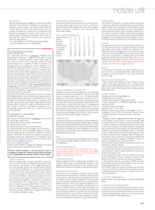 CROCIERE NEI CARAIBI
30 CARAIBI 31
DOCUMENTI
Requisito indispensabile per viaggiare (o anche solo transitare)
negli Stati Uniti d’America è il possesso di un passaporto in-
dividuale in corso di validità e con marca da bollo valida.Tutti
i minori italiani (da 0 anni in poi) devono anch’essi essere in
possesso di passaporto in quanto non è più sufficiente la sola
iscrizione sul passaporto dei genitori. L’Italia aderisce al “Visa
Waiver Program” (programma di esenzione del Visto). Per en-
trare negli USA senza il Visto è necessario che il passaporto
italiano sia stato rilasciato:
•Tra il 26/10/2005 e il 25/10/2006 con fotografia digitale
• Dal 26/10/2006 provvisto di chip elettronico.
AUTORIZZAZIONE AL VIAGGIO
PROCEDURA ESTA
In sostituzione del Visto, è obbligatorio ottenere un’au-
torizzazione elettronica al viaggio prima di salire a bordo
del mezzo di trasporto, aereo o navale, diretto negli Sta-
ti Uniti. Lo scopo di ESTA (Electronic System for Travel
Authorization) è di accrescere il livello di sicurezza di chi
viaggia grazie ad un sistema di scrutinio anticipato. La ri-
chiesta di autorizzazione ESTA va fatta in internet sul sito
https://esta.cbp.dhs.gov dove si compila un formulario dispo-
nibile anche in italiano. Nella maggioranza dei casi l’autorizza-
zione viene approvata nel giro di pochi secondi o al più tardi
nell’arco di 72 ore. Nel caso in cui l’autorizzazione venisse ne-
gata bisogna informarsi presso l’Ambasciata o i Consolati USA
in Italia e provvedere a munirsi di Visto (a pagamento). Per
questo motivo consigliamo di ottenere l’autorizzazione ESTA
anche prima di prenotare il viaggio. L’autorizzazione ESTA è a
pagamento e costa $14 a persona pagabili solo on-line tramite
carta di credito (circuitiVisa, MasterCard,American Express e
Discover). Ovviamente il pagamento via internet è sicuro e
protetto durante la transazione.
L’autorizzazione ESTA ha una validità di 2 anni dal momento
dell’approvazione e rimane valida anche per viaggi successivi e
per ingressi multipli negli Stati Uniti nell’ambito di un singolo
viaggio. Successivamente all’approvazione, è consentito modi-
ficare alcuni dati senza dover pagare l’aggiornamento. Bisogna
invece rifare la procedura (e pagare nuovamente) nel caso in
cui vengano a modificarsi i dati relativi al passaporto o le di-
chiarazioni segnalate sul modulo con un asterisco rosso (dati
non modificabili).
CONFORMITA’ AL PROGRAMMA
“SECURE FLIGHTS”
Al momento della prenotazione è obbligatorio comunicare a
iGrandiViaggi i seguenti dati:
• Nome esatto come riportato sul passaporto
• Data di nascita e sesso
• Data di emissione e scadenza del passaporto
• Redress Number (solo se il passeggero ne è in possesso)
Senza questi dati non sarà possibile viaggiare. La modifica
anche parziale dei dati comunicati (ad esempio un errore di
data o l’omissione di un nome che compare sul passaporto)
potrebbe determinare l’applicazione di una penale da parte
del vettore.Per questo motivo,richiediamo la conferma scritta
dei dati del passeggero via email a:
touroperator@igrandiviaggi.it
Alcuni vettori richiedono maggiori dati obbligatori da inserire
nella prenotazione e nel caso verranno richiesti.
Nessun rimborso spetterà a chi non potesse iniziare o
proseguire il viaggio per irregolarità dei documenti personali
o per inadempienza alle procedure ESTA e “Secure Flights”.
CARTE DI CREDITO
Requisito necessario per un viaggio negli USA è il possesso di
una o più carte di credito, che vengono regolarmente richie-
ste al check-in negli alberghi e per il noleggio delle autovet-
ture come deposito garanzia. Al momento dell’accettazione
la carta rilascia all’esercente una autorizzazione elettronica
all’addebito che limita temporaneamente il credito disponi-
bile della carta stessa. Al momento del check-out è sempre
buona norma richiedere il saldo del conto (anche se non si
è consumato nessun extra) al fine di certificare la chiusura
dell’autorizzazione all’addebito e riabilitare la carta dell’intero
suo credito residuo. Per i noleggi auto, in mancanza di una
carta di credito a garanzia, verrà richiesto il versamento in
loco di un deposito di min. $ 300 a salire secondo il tipo di
auto e la durata del noleggio. In Polinesia Euro e Dollari sono
facilmente scambiati negli alberghi.Le maggiori carte di credito
sono accettate in alberghi e negozi.
VARIAZIONI ALLE PRENOTAZIONI
Eventuali cambiamenti per prenotazioni già confermate (cam-
bio nome, cambio data di partenza e/o ritorno, cambio desti-
nazione, riemissione del biglietto aereo, ecc.), sono soggetti a
spese di variazione il cui importo verrà comunicato al mo-
mento della richiesta.
FUSO ORARIOTEMPERATURE
(medie indicative) N D G F M A
Boston 9 2 0 1 5 11
NewYork 12 4 2 4 9 15
Chicago 8 2 1 2 6 14
Miami/Orlando 27 25 20 25 27 28
San Francisco 18 14 13 15 16 18
Los Angeles 22 19 18 18 18 19
Caraibi 28 28 26 26 28 30
Polinesia 28 28 28 28 28 28
Cancun 28 27 28 29 31 32
TASSE DI SOGGIORNO E RESORT FEES
Si segnala un crescente numero di alberghi e resort a vocazione
spiccatamente turistica che addebitano in loco, sul conto della
camera, un importo variabile fra i 10 e i 30 dollari giornalieri
sotto la voce "Urban Fee" o “Resort Fee”a copertura di servizi
reputati accessori alla vendita della camera (ad esempio l’acces-
so ad aree riservate quali piscina,palestra,l’utilizzo di lettini e teli
mare, l’accesso a internet, telefonate locali, ecc.). L’albergatore si
riserva il diritto di applicare questo addebito anche in caso di
non interesse e di non utilizzo di tali servizi accessori da parte
del Cliente. Gli alberghi polinesiani addebitano sul conto della
camera una tassa di soggiorno di CFP 200 (= 1,68 €) al giorno
a persona, che dovrà essere regolata alla partenza.
OPERATIVI AEREI
Gli operativi dei voli saranno comunicati al momento della preno-
tazione. Dopo tale data, per esigenze operative della compagnia
aerea,potranno subire variazioni anche senza preavviso.Le varia-
zioni potranno riguardare gli orari,il tipo di aereomobile utilizzato,
gli aeroporti di partenza e/o ritorno, l’effettuazione di scali non
previsti. Nei limiti del possibile, tutte le variazioni note verranno
tempestivamente comunicate.
VOLI
Ad esaurimento dei posti aerei a tariffa speciale o di linea utilizzati
per i pacchetti di viaggio, possibilità di ulteriori posti su richiesta
con supplemento.
FRANCHIGIA BAGAGLIO
Sui voli domestici americani non in coincidenza con i voli in-
tercontinentali si pagano in loco $ 20/25 per ogni bagaglio
registrato per ogni tratta volata. Sui voli domestici polinesiani il
bagaglio a mano è limitato a soli 3 kg.
TASSE AEROPORTUALI
Vengono stabilite dai vettori e dalle autorità competenti il con-
trollo del traffico aereo e la sicurezza degli aeroporti e sono
soggette a variazioni senza preavviso.L’importo esatto verrà con-
fermato solo all’emissione del biglietto in base alle tariffe vigenti.
VARIAZIONI AI PROGRAMMI
Gli itinerari così come stampati in opuscolo potranno subire
lievi modifiche senza variazioni di contenuto. I giorni e gli orari
di esecuzione di visite ed escursioni potranno essere modifi-
cati rispetto all’ordine originario segnalato. Anche per quanto
riguarda gli alberghi menzionati negli itinerari, questi potranno
essere sostituiti con altri di pari categoria. Segnaliamo che i
tour accompagnati possono prevedere i pernottamenti in al-
berghi non sempre situati nel centro delle città visitate, ciò al
fine di garantire la sistemazione omogenea del gruppo. Sarà
nostro impegno mantenere i programmi invariati o quanto più
possibile equivalenti a quanto indicato nell’opuscolo, segnalan-
do tempestivamente eventuali variazioni significative. L’opera-
tività dei tour pubblicati è garantita a 21 giorni della partenza.
OVERBOOKING
Con il termine“overbooking” si intende la vendita di posti aerei
o sistemazioni alberghiere in quantità superiore alla reale dispo-
nibilità. Si tratta di un inconveniente non prevedibile da parte
nostra. In questi casi gli alberghi sono tenuti a riproteggere i
clienti presso altre strutture di pari o superiore categoria, men-
tre i vettori si assumono l’impegno a trasportare il passeggero
alla destinazione prevista con ogni mezzo disponibile, anche se
noleggiato da terzi, assumendo le eventuali maggiori spese e il
costo degli eventuali trasferimenti e/o pernottamenti necessari.
CAMERE
Sono generalmente dotate di un letto“king size”(matrimonia-
le) o due letti “queen size” (una piazza e mezza). Le camere
triple (intese con tre letti) in America non esistono! Con il
Family Plan si potranno alloggiare fino a 3/ 4 adulti nella stessa
camera,ma il numero dei letti rimarrà invariato.Si potrà richie-
dere in loco, a pagamento, un “rollaway bed” (una brandina
pieghevole) sempre che le dimensioni della camera lo con-
sentano e salvo disponibilità.Tutti gli alberghi di LasVegas,molti
alberghi di New York, Miami e delle maggiori città americane
assegnano le camere solo ai maggiori di 21 anni.
MANCE
Al ristorante è d’uso lasciare una mancia variabile da un mi-
nimo del 10%, e in considerazione della qualità del servizio
prestato, fino al 20%. Le mance non sono incluse nelle quote
dei nostri viaggi.
PARCHEGGI CONVENZIONATI
A Milano Linate, Milano Malpensa e Roma Fiumicino iGrandi
Viaggi si avvale della collaborazione con i parcheggi ufficiali
degli aeroporti:“SEAViaMilano Parking” e Fiumicino“Easy Par-
king”.A tutti i Clienti iGrandiViaggi questi parcheggi applicano
tariffe preferenziali.
SCHEDATECNICA
Organizzazione tecnica: iGrandiViaggi S.p.a.,
Via della Moscova n. 36, Milano
- Decreto Reg. Lombardia n. 050939 del 2.2.1996.
- Polizze assicurative N. 100184655-100899586 UnipolSai
Assicurazioni S.p.A.
- Periodo di validità del catalogo:
Novembre 2015 - Aprile 2016
Modalità e condizioni di sostituzione del viaggiatore (ex art.
39,Allegato I, D. Lgs. 79/2011): si richiama la Clausola 13 delle
“Condizioni generali di Contratto di vendita di Pacchetti
Turistici”.
- Parametri e criteri di adeguamento del prezzo del viaggio (ex
art. 40,Allegato I, D. Lgs. 79/2011): si richiama l’articolo 6 delle
“Condizioni generali di Contratto di vendita di PacchettiTuristi-
ci”. I prezzi in vigore per i contratti già stipulati potranno subire
revisione, fino a 20 giorni prima della partenza, in conseguenza
della variazione del costo dei trasporti,del carburante,dei diritti
e delle tasse quali quelle di atterraggio, di sbarco o di imbarco
nei porti e negli aeroporti, del tasso di cambio applicato e del-
le polizze assicurative delle compagnie aeree.Tali prezzi sono
stati calcolati in base ai costi dei servizi a terra, alle tariffe aeree
ed alle imposizioni fiscali in vigore al 18/09/2015. Il rapporto di
cambio, ove applicato, è di: 1 USD=Euro 0,8757.
Per le variazioni di prezzo relative a contratti già stipulati si farà
riferimento ai seguenti elementi:
a) Ai cambiamenti delle tariffe e del costo del carburante così
come comunicate dai vettori; per l’aumento del carburante si
rinvia all’articolo 6 delle Condizioni generali di Contratto di
vendita di PacchettiTuristici;
b) Ai cambiamenti ed agli incrementi di diritti e tasse, quali
quelle di atterraggio, di sbarco, di imbarco nei porti e negli
aeroporti così come comunicati dalle autorità competenti;
c) Alle oscillazioni valutarie con incidenza sull’80% del prezzo
del pacchetto turistico e sul 97% del prezzo in caso di contrat-
to di compravendita di soli servizi a terra.
NOTA BENE: i prezzi non subiranno variazioni per oscillazioni
nel corso dei cambi fino al 3%. In caso di oscillazioni superiori
a predetta percentuale l’incremento o riduzione saranno cal-
colati sulla differenza.
LE QUOTE COMPRENDONO
Quanto indicato nelle singole pagine e all’interno delle tabelle
prezzi.
LE QUOTE NON COMPRENDONO
Le tasse aeroportuali, l’assicurazione e la quota gestione prati-
ca; i pasti ove non compresi nel trattamento indicato di base, i
resort fees,le escursioni facoltative,le bevande,le mance tutto
quanto non espressamente indicato come compreso nelle de-
scrizioni di prodotto e nelle tabelle prezzi.
IMPORTANTE
notizie utili
VIVI LA TUA CROCIERA DA SOGNO ACCOMPAGNATO DA VERI
CONOSCITORI DEL MARE A BORDO DI MSC DIVINA.
Esperienza “Bella”
PENSIONE COMPLETA A BORDO NEI NUMEROSI
RISTORANTI CON BUFFET APERTO 20 ORE AL
GIORNO, SPETTACOLI IN STILE BROADWAY E UN
RICCO PROGRAMMA DI ATTIVITÀ GIORNALIERE
ORGANIZZATE DALLO STAFF MULTILINGUE E
AMICHEVOLE. PISCINA, PALESTRA PANORAMICA E
STRUTTURE SPORTIVE ALL’ARIA APERTA.
VIVI IL MEGLIO DEI CARAIBI A BORDO DI UNA DELLE
PIÙ MODERNE NAVI DELLA FLOTTA MSC CROCIERE!
IL NOSTRO PACCHETTO INCLUDE LA CROCIERA E
2 PERNOTTAMENTI SUPPLEMENTARI A MIAMI CHE
PUOI AGGIUNGERE A PIACERE PRIMA O DOPO LA
CROCIERA
SCEGLI DI TRATTARTI AL MEGLIO!
Esperienza “Fantastica”
Acquistando questa “esperienza” potrai scegliere alcune categorie di
cabine più prestigiose (come le Super Family, se disponibili), posizionate
sui ponti più alti e con facile accesso agli ascensori e ai saloni. Servizio in
cabina h24, priorità di scelta d’orario per la cena e tante attività dedicate
come ad esempio i corsi di cucina Master Chef.
Esperienza “Aurea”
Benessere, coccole e relax protagonisti della tua crociera! Oltre ai vantaggi
di “Bella” e “Fantastica”, questa “esperienza” ti offre una serie di benefici
per rilassare corpo e mente. Dall’imbarco prioritario al set di prodotti in
cabina, accappatoio e ciabattine. Cena in un’area riservata del ristorante
e con un ampio forfait di bevande incluse (Pacchetto “More For Less”).
Accesso esclusivo ad un solarium privato e pacchetto SPA con cocktail, un
massaggio a scelta, doccia solare, consulto personalizzato, e accesso libero
e illimitato all’AreaTermale per tutta la durata della crociera (solo adulti).
CABINA VISTA MARE CABINA CON BALCONE
"ESPERIENZA BELLA" "ESPERIENZA BELLA"
PARTENZE CROCIERA NOTTI ITINERARIO (N = GIORNATA IN NAVIGAZIONE) ADULTO MINORE ADULTO MINORE
18 ANNI 18 ANNI
21-NOV MERAVIGLIE DI SMERALDO 7 CARAIBI ORIENTALI MIAMI > N > N > ST.THOMAS > PUERTORICO > N > NASSAU > MIAMI 798 GRATIS 993 GRATIS
28-NOV COLORI DEL PARADISO 7 CARAIBI OCCIDENTALI MIAMI > N > JAMAICA > CAYMAN > COZUMEL > N > NASSAU > MIAMI 798 GRATIS 993 GRATIS
5-DIC FUGA TROPICALE 7 CARAIBI ORIENTALI MIAMI > N > N > ST.THOMAS > PUERTORICO > N > GREAT STIRRUP CAY > MIAMI 798 GRATIS 993 GRATIS
12-DIC COLORI DEL PARADISO 7 CARAIBI OCCIDENTALI MIAMI > N > JAMAICA > CAYMAN > COZUMEL > N > NASSAU > MIAMI 798 GRATIS 993 GRATIS
19-DIC MERAVIGLIE DI SMERALDO 7 CARAIBI ORIENTALI MIAMI > N > N > ST.THOMAS > PUERTORICO > N > NASSAU > MIAMI 1.267 GRATIS 1.497 GRATIS
26-DIC GIOIELLI DA ESPLORARE 8 CARAIBI OCCIDENTALI MIAMI > N > JAMAICA > CAYMAN > COZUMEL > BELIZE > N > GRAND BAHAMA > MIAMI 1.657 GRATIS 1.887 GRATIS
11-GEN ISOLE DEI BUCANIERI 10 CARAIBI ORIENTALI MIAMI > N > N > ANTIGUA > BARBADOS > MARTINICA > TORTOLA > ST.MAARTEN > N > NASSAU > MIAMI 941 GRATIS 1.110 GRATIS
30-GEN ROTTA DEGLI ESPLORATORI 11 CARAIBI OCCIDENTALI MIAMI > N > JAMAICA > N > ARUBA > N > PANAMA > COSTA RICA > N > COSTA MAYA > N > MIAMI 1.006 GRATIS 1.188 GRATIS
13-FEB FUGA TROPICALE 7 CARAIBI ORIENTALI MIAMI > N > N > ST.THOMAS > PUERTORICO > N > GREAT STIRRUP CAY > MIAMI 863 GRATIS 1.058 GRATIS
20-FEB COLORI DEL PARADISO 7 CARAIBI OCCIDENTALI MIAMI > N > JAMAICA > CAYMAN > COZUMEL > N > NASSAU > MIAMI 863 GRATIS 1.058 GRATIS
27-FEB MERAVIGLIE DI SMERALDO 7 CARAIBI ORIENTALI MIAMI > N > N > ST.THOMAS > PUERTORICO > N > NASSAU > MIAMI 863 GRATIS 1.058 GRATIS
5-MAR COLORI DEL PARADISO 7 CARAIBI OCCIDENTALI MIAMI > N > JAMAICA > CAYMAN > COZUMEL > N > NASSAU > MIAMI 863 GRATIS 1.058 GRATIS
12-MAR MERAVIGLIE DI SMERALDO 7 CARAIBI ORIENTALI MIAMI > N > N > ST.THOMAS > PUERTORICO > N > NASSAU > MIAMI 889 GRATIS 1.084 GRATIS
19-MAR COLORI DEL PARADISO 7 CARAIBI OCCIDENTALI MIAMI > N > JAMAICA > CAYMAN > COZUMEL > N > NASSAU > MIAMI 889 GRATIS 1.084 GRATIS
26-MAR MERAVIGLIE DI SMERALDO 7 CARAIBI ORIENTALI MIAMI > N > N > ST.THOMAS > PUERTORICO > N > NASSAU > MIAMI 889 GRATIS 1.084 GRATIS
2-APR COLORI DEL PARADISO 7 CARAIBI OCCIDENTALI MIAMI > N > JAMAICA > CAYMAN > COZUMEL > N > NASSAU > MIAMI 889 GRATIS 1.084 GRATIS
9-APR TRIPUDIO DI COLORI 7 BERMUDA MIAMI > N > BERMUDA > BERMUDA > BERMUDA > N NASSAU > MIAMI 889 GRATIS 1.084 GRATIS
TASSE E SERVIZI PORTUALI € 120 a persona per le crociere di 7 notti;€ 130 a persona per le crociere più lunghe.La nave salpa da Miami alle ore 19 e la crociera termina a Miami con l'attracco alle 6 del mat-
tino. ESPERIENZE FACOLTATIVE CabineVista Mare: con "Esperienza Fantastica" supplemento € 65 per adulto. Cabine con Balcone "Esperienza Fantastica" supplemento € 130 per adulto. Cabine con Balcone
"Esperienza Aurea" supplemento € 665 per adulto. Max 2 minori 18 anni GRATUITI in camera con 2 adulti (sistemati in sofa bed e/o ribaltino a scomparsa); terzo e quarto letto e alcune cabine comunicanti
sono disponibili ﬁno ad esaurimento solo in tipologia "con Balcone". Prezzi soggetti a riconferma in base alla disponibilità delle cabine al momento della prenotazione; i 2 pernottamenti a Miami in hotel 4
stelle non includono i supplementi in applicazione durante i periodi 1-4/12; 24-31/12; 25-28/2 e 18-21/3.
 