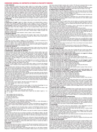 Turista comunicherà altresì per iscritto all’Organizzatore, all’atto della prenotazione, particolari richieste che potranno eventualmente
formare oggetto di accordi speciici sulle modalità del viaggio, sempre che ne risulti possibile l’attuazione ad insindacabile giudizio
dell’Organizzatore.
15) INFORMAZIONI DI CARATTERE GENERALE
In virtù del disposto degli artt. 37 e 38, Allegato I, D. Lgs. 79/2011, al momento dell’invio della richiesta di prenotazione del Turista,
il personale dell’Organizzatore o del venditore o dell’Intermediario fornirà per iscritto al Turista informazioni di carattere generale
inerenti:
le condizioni applicabili ai cittadini dello Stato membro dell’Unione Europea in materia di passaporto e visto, con l’indicazione dei
termini per il rilascio; gli obblighi sanitari e le relative formalità per l’effettuazione del viaggio e del soggiorno.
Nessuna responsabilità potrà essere ricondotta all’Organizzatore per eventuali danni patiti dal Turista e correlati all’impossibilità di
iniziare e/o proseguire il viaggio, causati dalla mancanza o dalla irregolarità dei prescritti documenti di espatrio e/o dal mancato
rispetto degli obblighi sanitari e delle relative formalità previste nel paese di destinazione. Il Turista che acquisterà un pacchetto
turistico per una destinazione estera nell’ambito della Comunità Europea potrà richiedere il Modello E 111 presso l’Azienda Sanitaria
di appartenenza.
Si rammenta che tutti i Turisti da 0 anni in poi devono essere in possesso di passaporto personale.
Nel caso in cui il Turista non sia in grado di esibire alle competenti Autorità richiedenti i documenti di cui sopra, l’Organizzatore non
è tenuto ad effettuare alcun rimborso a qualsiasi titolo dovuto, in correlazione con l’eventuale impossibilità del Turista di usufruire
del pacchetto turistico per la mancanza di tali documenti.
Si precisa che i cittadini extracomunitari o con passaporto straniero devono contattare il proprio Consolato o la propria Ambasciata
in tempo utile per il rilascio dei documenti necessari alla fruizione del pacchetto turistico dai medesimi acquistato.
Tutte le informazioni di carattere generale circa il pacchetto turistico sono fornite dall’Organizzatore nel presente catalogo, nell’ambito
delle pagine relative ai diversi villaggi ed in quelle riportanti le “Informazioni Utili”; per i programmi fuori catalogo tali informazioni
di carattere generale sono riportate nell’ambito degli speciici opuscoli o di altra documentazione di riferimento, fermo restando
l’eventuale esplicito rinvio, anche in tale ultima ipotesi, alle Condizioni Generali di Contratto in vigore; queste ultime si ritengono in
ogni caso applicabili anche in mancanza di speciico richiamo.
Tutte le informazioni uficiali di carattere generale sui paesi esteri sono fornite dal Ministero degli Affari Esteri tramite il sito
internet www.viaggiaresicuri.it, ovvero tramite la Centrale Operativa telefonica all’utenza 06/49.11.15, e sono, pertanto, pubblicamente
consultabili. Poichè si tratta di informazioni suscettibili di modiiche e di aggiornamenti, si invita il Turista a veriicare autonomamente
la formulazione uficialmente espressa, tramite la consultazione del predetto sito internet.
Il catalogo viene stampato con ampio anticipo rispetto al periodo di vigenza dello stesso, sicchè le date di apertura e di chiusura dei
villaggi, così come alcuni dei servizi proposti, potrebbero subire modiiche (con riguardo, a mero titolo esempliicativo e non esaustivo,
al numero di ristoranti e di bar aperti ed all’organizzazione dell’attività di animazione e di quella sportiva).
Le modiiche potrebbero riguardare anche il giorno di partenza degli aerei, con possibile ripercussione sull’ammontare della quota di
partecipazione, ai sensi del precedente art. 6.
Le date di partenza e/o rientro dei voli riportate nel catalogo o in altra documentazione contrattuale sono suscettibili di variazioni
in funzione degli operativi delle compagnie aeree o di altre circostanze signiicative ai sensi del precedente art. 12.
Qualunque variazione dovrà essere tempestivamente comunicata al Turista dall’Organizzatore, anche per il tramite dell’Intermediario,
sempre che la variazione sia intervenuta in tempi e con modalità tali da consentire oggettivamente all’Organizzatore di attivarsi
allo scopo.
La durata del volo indicata nel voucher di prenotazione è fornita a mero titolo indicativo; si raccomanda al Turista che intenda
organizzare una coincidenza aerea di prevedere un ampio margine con il volo in corrispondenza.
Nel caso in cui, per motivi contingenti, la partenza o l’arrivo a destinazione dovesse avvenire presso una località diversa da quella
prevista nel programma, nessuna responsabilità potrà essere imputata all’Organizzatore.
In caso di ritardi nei trasferimenti aerei ricompresi nel pacchetto turistico ed in genere di modiiche del programma di viaggio
che impediscano al Turista di usufruire di eventuali ulteriori trasferimenti dal medesimo organizzati autonomamente in coincidenza,
l’Organizzatore non potrà essere ritenuto responsabile per tale mancato utilizzo e per i conseguenti eventuali costi che ne dovessero
derivare a qualunque titolo a carico del Turista.
Si precisa, da ultimo, che le informazioni relative alle attività da effettuarsi al di fuori dei villaggi sono fornite a titolo puramente
indicativo, in quanto l’organizzazione di tali attività, come le modiiche e/o gli annullamenti delle stesse, sono riconducibili
esclusivamente ai fornitori terzi.
16) PATOLOGIE RILEVANTI
Le strutture turistiche sono organizzate per ospitare in modo idoneo il Turista che si trovi in normali condizioni di salute o sia
affetto da patologie preesistenti di entità non rilevante, che il Turista medesimo è comunque tenuto a segnalare al momento della
prenotazione o dell’arrivo presso la struttura. In caso di patologie di maggiore rilevanza che richiedano particolari accorgimenti per
l’ordinario svolgimento del soggiorno, il Turista è tenuto a darne speciica evidenza prima di procedere con la prenotazione, in modo
da consentire all’Intermediario di consultarsi con l’Organizzatore in merito all’idoneità della struttura indicata dal Turista, anche al ine
di proporre, in caso di valutazione negativa, eventuali alternative. In mancanza della suddetta iniziativa da parte del Turista, nessuna
responsabilità potrà essere addossata all’Organizzatore e/o all’Intermediario per eventuali disagi che il Turista medesimo dovesse subire
durante il soggiorno, derivanti da inadeguatezza della struttura rispetto alla patologia in essere.
17) PECULIARITÀ LOGISTICHE
Alcuni villaggi, per la relativa dimensione o la particolare collocazione, comprendono sistemazioni che richiedono itinerari diversiicati
ed attraversamenti per poter accedere a talune strutture comuni. Il Turista, qualora ne avverta l’esigenza, è tenuto a segnalare
preventivamente eventuali richieste speciiche relative alla sistemazione logistica, in modo da accertare, in tempo utile e comunque
prima dell’arrivo presso la struttura, la rispondenza logistica alle proprie aspettative della sistemazione assegnata.
18) CLASSIFICAZIONE ALBERGHIERA
La classiicazione uficiale delle strutture alberghiere viene fornita in catalogo od in altro materiale informativo soltanto nel caso in
cui essa venga espressamente e formalmente indicata dalle competenti Autorità del Paese in cui il servizio deve essere erogato. In
assenza di classiicazioni uficiali riconosciute da tali competenti Pubbliche Autorità, l’Organizzatore, ai sensi dell’art. 38, Allegato I, D.
Lgs. 79/2011, fornirà in catalogo o nel depliant una propria descrizione della struttura ricettiva, tale da consentire una valutazione
e la conseguente accettazione della stessa da parte del Turista.
19) REGIME DI RESPONSABILITÀ PER I DANNI ALLA PERSONA
Ai sensi dell’art. 44, Allegato I, D. Lgs. 79/2011, il danno derivante alla persona dall’inadempimento o dall’inesatta esecuzione delle
prestazioni che formano oggetto del pacchetto turistico è risarcibile secondo le norme stabilite dalle convenzioni internazionali di cui
sono parte l’Italia o l’Unione Europea, che disciplinano le singole prestazioni che formano oggetto del pacchetto turistico, così come
recepite nell’ordinamento italiano.
Il diritto al risarcimento del danno derivante alla persona dall’inadempimento o dall’inesatta esecuzione delle prestazioni che formano
oggetto del pacchetto turistico si prescrive in tre anni dalla data del rientro del Turista nel luogo di partenza, salvo i termini di
dodici o diciotto mesi per quanto attiene all’inadempimento di prestazioni di trasporto comprese nel pacchetto turistico, come
previsti dall’art. 2951, cod. civ..
20) RESPONSABILITÀ PER DANNI DIVERSI
Si dà atto che, nel rispetto dell’art. 45, Allegato I, D. Lgs. 79/2011, l’Organizzatore ed il Turista potranno convenire per iscritto, fatta
salva l’applicazione delle norme sulle clausole vessatorie, limitazioni al risarcimento dei danni diversi da quello alla persona occorsi
a seguito del mancato o inesatto adempimento delle obbligazioni assunte con il contratto di vendita del pacchetto turistico. Tali
limitazioni, a pena di nullità, non potranno comunque essere inferiori a quanto previsto dalle convenzioni internazionali che disciplinano
le prestazioni che formano oggetto del pacchetto turistico e dagli articoli 1783 e 1784 del codice civile.
Il diritto al risarcimento del danno si prescrive in un anno dal rientro del turista nel luogo della partenza.
21) ESONERO DI RESPONSABILITÀ DELL’ORGANIZZATORE PER I DANNI ALLA PERSONA E PER I
DANNI DIVERSI, NONCHE’ PER MANCATO O INESATTO ADEMPIMENTO DELLE PRESTAZIONI
Ai sensi dell’art. 46, Allegato I, D. Lgs. 79/2011, fatte salve le ipotesi di responsabilità oggettiva previste da norme speciali,
l’Organizzatore e l’Intermediario sono esonerati dalla propria responsabilità per il mancato o inesatto adempimento delle obbligazioni
assunte con la vendita del pacchetto turistico (art. 43, Allegato I, D. Lgs. 79/11), nonché per danni alla persona (art. 44, Allegato I, D.
Lgs. 79/11) e per danni diversi da quelli alla persona (art. 45, Allegato I, D. Lgs. 79/11), quando la mancata o inesatta esecuzione del
contratto è imputabile al Turista (ivi comprese iniziative autonomamente assunte da quest’ultimo nel corso dell’esecuzione dei servizi
turistici), o quando è dipesa dal fatto di un terzo a carattere imprevedibile o inevitabile, da un caso fortuito o di forza maggiore.
L’Organizzatore o l’Intermediario apprestano con sollecitudine ogni rimedio utile al soccorso del Turista al ine di consentirgli la
prosecuzione del viaggio, salvo in ogni caso il diritto al risarcimento del danno nel caso in cui l’inesatto adempimento del contratto
sia a quest’ultimo imputabile.
22) IDENTIFICAZIONE DEI VETTORI E LORO RESPONSABILITÀ
In relazione ai doveri di informazione previsti dal Regolamento CE 2111/2005, si riporta qui di seguito, a mero titolo esempliicativo
e non esaustivo, l’elenco delle Compagnie Aeree utilizzate da iGrandi Viaggi S.p.A. per i trasferimenti ricompresi nei pacchetti turistici
dalla medesima organizzati: Aegean, Alitalia, Air Canada, Air France, Air Italy, Air Mauritius, Air Namibia, AirOne, Air Seychelles, Air Tahiti
Nui, American Airlines, Blue Panorama Airlines, British Airways, Continental, Delta Airlines, Egyptair, Emirates, Etihad, KLM, Livingston,
Lufthansa, Meridiana Fly, Neos Air, Olympic Airways, Pegasus, South African Airways, Sri Lankan Airlines, Swiss, United, Turkish Airlines
e occasionalmente altri vettori I.A.T.A..
Al momento della conferma di prenotazione l’Organizzatore comunicherà al Turista la speciica Compagnia Aerea utilizzata per il
trasferimento ricompreso nel pacchetto turistico e l’eventuale non conformità della Compagnia Aerea alla regolamentazione dell’Unione
Europea; l’eventuale variazione inerente il vettore verrà prontamente comunicata dall’Organizzatore al Turista, per il tramite
dell’Intermediario/venditore, sempre che la stessa sia intervenuta a causa di eventi accaduti in un momento tale da consentirne la
tempestiva comunicazione.
Si rende noto, inoltre, che dal 17 Ottobre 1998 i soli vettori comunitari sono illimitatamente responsabili per danni da morte, ferite
e lesioni al passeggero, ai sensi del regolamento CE n. 2027/97, che stabilisce anche la responsabilità oggettiva (ossia senza colpa)
del vettore per danni ino all’ammontare di 100.000 diritti di prelievo, equivalenti a Euro 121.982,99 (al 30.06.98). La responsabilità
del Tour Operator nei confronti del passeggero resta disciplinata dall’Allegato I del D. Lgs. 79/2011 e dalle Condizioni Generali di
Contratto pubblicate nel presente catalogo. L’Organizzatore, per i collegamenti aerei internazionali, si avvale anche di molti vettori
extracomunitari, non vincolati alla sopracitata normativa.
23) OBBLIGO DI ASSISTENZA
L’Organizzatore è tenuto ad assistere il Turista nel corso dello svolgimento del rapporto contrattuale nel rispetto dei principi della
diligenza professionale, con esclusivo riferimento agli obblighi posti a proprio carico dalla legge o dal contratto.
L’Organizzatore non è responsabile nei confronti del Turista per l’inadempimento da parte dell’Intermediario degli obblighi a carico
di quest’ultimo. L’Organizzatore e l’Intermediario sono esonerati dalle rispettive responsabilità, come risultanti dalla previsione di cui
al precedente art. 21, quando la mancata od inesatta esecuzione del contratto è imputabile al Turista, o quando è dipesa dal fatto
di un terzo con modalità imprevedibili o inevitabili, nonchè da caso fortuito o forza maggiore.
24) RECLAMI E DENUNCE - DECADENZA - PRESCRIZIONE
Ai sensi dell’art. 49,Allegato I, D. Lgs. 79/2011, ogni mancanza nell’esecuzione del contratto deve essere contestata dal Turista, mediante
tempestiva presentazione di reclamo, afinché l’Organizzatore, il suo rappresentante locale o l’accompagnatore vi pongano tempestivo
rimedio. Il Turista può altresì sporgere reclamo mediante l’invio di una raccomandata o di altri mezzi che garantiscono la prova
dell’avvenuto ricevimento all’Organizzatore o all’Intermediario, entro dieci giorni lavorativi dalla data di rientro nel luogo di partenza.
La mancata presentazione del reclamo può essere valutata ai ini dell’articolo 1227 del codice civile.
25) ASSICURAZIONE CONTRO LA RESPONSABILITÀ CIVILE A FAVORE DEL TURISTA
Ai sensi dell’art. 38, I comma, lett. i), Allegato I, D. Lgs. 79/2011, si indicano gli estremi della copertura assicurativa obbligatoria ex art.
50, I comma, Allegato I, D. Lgs. 79/2011 in ordine alla responsabilità civile a favore del Turista per il risarcimento dei danni previsti
dagli artt. 44, 45 e 47, Allegato I, D. Lgs. 79/2011:
Polizze Assicurative n. 100184655-100264240 Unipol S.p.A.
26) ASSICURAZIONE ALLIANZ
Il costo del pacchetto turistico acquistato da iGrandi Viaggi comprenderà il premio assicurativo per la polizza Allianz a copertura delle
spese derivanti da cure mediche, da furto/danneggiamento del bagaglio e da rimpatrio per rientro anticipato in caso di gravi incidenti.
27) FONDO DI GARANZIA
Ai sensi dell’art. 51, Allegato I, D. Lgs. 79/11, presso la Presidenza del Consiglio dei Ministri - Dipartimento per lo sviluppo e la
competitività del turismo opera il Fondo Nazionale di Garanzia, cui il consumatore può rivolgersi in caso di insolvenza o di fallimento
del Venditore o dell’Organizzatore, per la tutela delle seguenti esigenze:
a) rimborso del prezzo versato;
b) rimpatrio del consumatore nel caso di viaggi all’estero.
Il Fondo deve altresì fornire un’immediata disponibilità economica in caso di rientro forzato di turisti da Paesi extracomunitari in
occasione di emergenze imputabili o meno al comportamento dell’Organizzatore.
Le modalità di intervento del Fondo sono stabilite con decreto del Presidente del Consiglio dei Ministri o con decreto del Ministro
delegato, di concerto con il Ministro dell’economia e delle inanze e con il Ministro dello sviluppo economico, ai sensi dell’art. 51,V
comma, Allegato I, D. Lgs. 79/2011.
L’Organizzatore concorre ad alimentare il Fondo nella misura stabilita dal comma II dell’art. 51, Allegato I, D. Lgs. 79/11, attraverso
il pagamento del premio di assicurazione obbligatoria che è tenuto a stipulare, una quota del quale viene versata al Fondo con le
modalità stabilite con decreto di Ministero dell’Economia e delle Finanze.
Le istanze di rimborso al fondo non sono soggette ad alcun termine di decadenza, fatta salva comunque la prescrizione del diritto
al rimborso.
ADDENDUM
CONDIZIONI GENERALI DI CONTRATTO DI VENDITA Dl SINGOLI SERVIZI TURISTICI
A) DISPOSIZIONI NORMATIVE
I contratti aventi ad oggetto l’offerta del solo servizio di trasporto, o di soggiorno, ovvero di qualunque altro separato servizio
turistico, non potendosi conigurare come fattispecie negoziale di organizzazione di viaggio o di pacchetto turistico, sono disciplinati
dagli artt. 1, 3, 6, da 17 a 31 della CCV, intanto che rimarrà in vigore, per quanto concerne le previsioni diverse da quelle relative al
contratto di organizzazione, nonché dalle altre pattuizioni speciicamente riferite alla vendita del singolo servizio oggetto di contratto.
B) CONDIZIONI DI CONTRATTO
A tali contratti sono altresì applicabili le seguenti clausole delle condizioni generali di contratto di vendita di pacchetti turistici sopra
riportate: n. 5, comma 1, 6, 8, 9, 11, 13, comma 1, 21 e 23. L’applicazione di dette clausole non comporta in ogni caso la conigurazione
dei relativi contratti di vendita come fattispecie di contratto di vendita di pacchetto turistico.
La terminologia delle citate clausole relativa al contratto di pacchetto turistico (organizzatore, viaggio. ecc.) deve, pertanto, intendersi
con riferimento alle corrispondenti igure del contratto di vendita di singoli servizi turistici (venditore, soggiorno ecc.).
Il venditore che si obbliga a procurare a terzi, anche in via telematica, un servizio turistico disaggregato, è tenuto a rilasciare al
Turista i documenti relativi a questo servizio portanti la sua irma, anche elettronica. Questi documenti o la fattura relativa riportano
la somma pagata per il servizio.
AVVERTENZA IMPORTANTE
Comunicazione obbligatoria ai sensi dell’art. 17, comma 1, Legge n. 38 del 6 febbraio 2006.
La legge italiana punisce con la reclusione i reati concernenti la prostituzione e la pornograia minorile anche se commessi all’estero.
TUTELA DELLA PRIVACY
Nel rispetto delle disposizione del D. Lgs. 196/03 “Codice in materia di protezione dei dati personali”, si rende noto che il trattamento
dei dati personali del Turista verrà utilizzato per inalità di marketing, nel rispetto dei principi di liceità e trasparenza. In particolare,
nel rispetto dell’art. 4, D.Lgs. 196/03, il trattamento dei dati, effettuato su supporto cartaceo o con mezzi informatici, consisterà
nella raccolta, nella registrazione, nell’organizzazione, nella conservazione, nella consultazione, nell’elaborazione, nella modiicazione,
nella selezione, nell’estrazione, nella comunicazione, nella diffusione, e nella distribuzione dei dati in questione. Resta inteso che i dati
trasmessi sono necessari per la realizzazione del pacchetto turistico e per l’attivazione delle coperture assicurative in caso di sinistro,
oltre che per la stipulazione della Polizza Assicurativa Integrativa e per la consegna al Turista del materiale relativo ai programmi ed
alle iniziative. In ogni caso, il Turista ha diritto di ottenere dal titolare al trattamento o dal relativo responsabile, la cancellazione,
la comunicazione, l’aggiornamento, la rettiicazione, l’integrazione dei dati personali che lo riguardano e può esercitare tutti i diritti
previsti dall’art. 7 del Codice della Privacy, qui di seguito riportato.
Decreto Legislativo n.196/2003: Art. 7 - Diritto di accesso ai dati personali ed altri diritti
1. L’interessato ha diritto di ottenere la conferma dell’esistenza o meno di dati personali che lo riguardano, anche se non ancora
registrati, e la loro comunicazione in forma intelligibile.
2. L’interessato ha diritto di ottenere l’indicazione:
a) dell’origine dei dati personali;
b) delle inalità e modalità del trattamento;
c) della logica applicata in caso di trattamento effettuato con l’ausilio di strumenti elettronici;
d) degli estremi identiicativi del titolare, dei responsabili e del rappresentante designato ai sensi dell’articolo 5, comma 2;
e) dei soggetti o delle categorie di soggetti ai quali i dati personali possono essere comunicati o che possono venirne a conoscenza
in qualità di rappresentante designato nel territorio dello Stato, di responsabili o incaricati.
3. L’interessato ha diritto di ottenere:
a) l’aggiornamento, la rettiicazione ovvero, quando vi ha interesse, l’integrazione dei dati;
b) la cancellazione, la trasformazione in forma anonima o il blocco dei dati trattati in violazione di legge, compresi quelli di cui non
è necessaria la conservazione in relazione agli scopi per i quali i dati sono stati raccolti o successivamente trattati;
c) l’attestazione che le operazioni di cui alle lettere a) e b) sono state portate a conoscenza, anche per quanto riguarda il loro
contenuto, di coloro ai quali i dati sono stati comunicati o diffusi, eccettuato il caso in cui tale adempimento si rivela impossibile o
comporta un impiego di mezzi manifestamente sproporzionato rispetto al diritto tutelato.
4. L’interessato ha diritto di opporsi, in tutto o in parte:
a) per motivi legittimi al trattamento dei dati personali che lo riguardano, ancorché pertinenti allo scopo della raccolta;
b) al trattamento di dati personali che lo riguardano a ini di invio di materiale pubblicitario o di vendita diretta o per il compimento
di ricerche di mercato o di comunicazione commerciale.
Si fa presente, inine, che l’Organizzatore potrà installare, all’interno dei propri villaggi, per ragioni di sicurezza, sistemi di video
sorveglianza, la cui presenza viene segnalata come previsto per legge.
Organizzazione Tecnica iGrandiViaggi Milano - Decreto Reg. Lombardia N. 050939 del 2.2.96
Polizza Assicurativa n. 75609451 ALLIANZ S.p.A.
Edizione Inverno 2015-16 - Graica Sintesi Milano - Fotolito Inlim Milano
1) FONTI NORMATIVE
Il contratto di compravendita di pacchetto turistico avente ad oggetto i prodotti di cui al presente catalogo, o altri programmi
fuori catalogo predisposti dall’Organizzatore, è disciplinato dalle presenti Condizioni Generali, nonché dalle clausole riportate nella
documentazione di viaggio consegnata al Turista. Con riguardo a tutto ciò che non sia espressamente previsto dalla suddetta normativa
contrattuale o che non sia regolamentato da disposizioni di legge inderogabili, il contratto, sia che abbia ad oggetto servizi da fornire
in territorio nazionale, sia che riguardi servizi da fornire all’estero, è altresì disciplinato dal Decreto Legislativo 23 maggio 2011, n.
79 (“Codice della normativa statale in tema di ordinamento e mercato del turismo, a norma dell’articolo 14 della legge 28 novembre
2005, n. 246, nonché attuazione della direttiva 2008/122/CE, relativa ai contratti di multiproprietà, contratti relativi ai prodotti per
le vacanze di lungo termine, contratti di rivendita e di scambio”), nonché, per quanto non previsto dalla suddetta normativa, dal
Decreto Legislativo 6 settembre 2005, n. 206 (“Codice del consumo, a norma dell’art. 7 della l. 29 luglio 2003, n. 229”) e dalla Legge
27 dicembre 1977, n°1084, di ”Ratiica ed esecuzione della Convenzione Internazionale relativa al contratto di viaggio (CCV), irmata
a Bruxelles il 23 aprile 1970”, quest’ultima applicabile intanto che non verrà abrogata ai sensi dell’art. 3, comma II, D. Lgs. 79/11.
2) DEFINIZIONI
Ai sensi dell’art. 33, Allegato I, D. Lgs. 79/2011, ai ini delle presenti Condizioni Generali di Contratto di Vendita di Pacchetti Turistici,
si intende per:
a) Organizzatore di viaggio: il soggetto che si obbliga, in nome proprio e verso corrispettivo forfetario, a procurare a
terzi pacchetti turistici, realizzando la combinazione degli elementi di cui all’art. 34, Allegato I, D. Lgs. 79/11, o offrendo al Turista,
anche tramite un sistema di comunicazione a distanza, la possibilità di realizzare autonomamente ed acquistare tale combinazione;
b) Intermediario: il soggetto che, anche non professionalmente e senza scopo di lucro, vende o si obbliga a procurare a terzi
pacchetti turistici realizzati ai sensi dell’art. 34 Allegato I, D. Lgs. 79/11, verso un corrispettivo forfetario o singoli servizi turistici
disaggregati;
c) Turista: l’acquirente, il cessionario di un pacchetto turistico o qualunque persona anche da nominare, purché soddisi tutte
le condizioni richieste per la fruizione del servizio, per conto del quale il contraente principale si impegna ad acquistare senza
remunerazione un pacchetto turistico.
L’Organizzatore può vendere pacchetti turistici direttamente o tramite un venditore o tramite un Intermediario.
3) PACCHETTO TURISTICO
Ai sensi dell’art. 34, Allegato I, D. Lgs. 79/2011, i pacchetti turistici hanno ad oggetto i viaggi, le vacanze, i circuiti tutto compreso
e le crociere turistiche risultanti dalla combinazione, da chiunque ed in qualunque modo realizzata, di almeno due degli elementi di
seguito indicati, venduti od offerti in vendita ad un prezzo forfetario:
a) trasporto,
b) alloggio,
c) servizi turistici non accessori al trasporto o all’alloggio, di cui all’art. 36, Allegato I, D. Lgs. 79/2011, che costituiscano, per la
soddisfazione delle esigenze ricreative del Turista, parte signiicativa del pacchetto turistico.
Si precisa che le escursioni, i servizi e le prestazioni acquistate dal Turista direttamente nel luogo di destinazione del pacchetto
turistico, che non risultino tra i servizi ricompresi nel pacchetto turistico, non rientrano nel contratto stipulato con l’Organizzatore, al
quale non potrà pertanto essere addossata alcuna responsabilità al riguardo.
4) FORMA DEL CONTRATTO
Ai sensi dell’art. 35, Allegato I, D. Lgs. 79/2011, il contratto di vendita di pacchetti turistici è redatto in forma scritta, in termini chiari
e precisi. Dopo la conferma della prenotazione da parte dell’Organizzatore ai sensi della clausola che segue, al Turista deve essere
rilasciata copia del contratto stipulato e sottoscritto dall’Organizzatore o venditore.
5) PRENOTAZIONE - CONCLUSIONE DEL CONTRATTO
La richiesta di prenotazione dovrà essere redatta per iscritto su apposito modulo cartaceo o elettronico, compilata in ogni sua parte
e sottoscritta (in calce al documento cartaceo o alla stampa del supporto elettronico) dal Turista. L’accettazione della proposta
di compravendita di pacchetto turistico fatta pervenire dal Turista all’Organizzatore si intende perfezionata, con conseguente
conclusione del contratto, nel momento in cui l’Organizzatore invia la relativa conferma, anche a mezzo sistema telematico, al Turista,
eventualmente presso l’Agenzia di viaggi intermediaria o altro venditore. In quest’ultimo caso, resta inteso che l’Agenzia di viaggi
rilascerà al Turista, ai sensi dell’art. 35, Allegato I, D. Lgs. 79/2011, copia del contratto, solo dopo aver ricevuto la suddetta conferma
inoltratale dall’Organizzatore.
Si dà atto che l’Agenzia di viaggio venditrice assume nei confronti dell’Organizzatore la veste giuridica di Intermediario ai sensi
dell’art. 33, Allegato I, D. Lgs. 79/2011 e, intanto che rimarrà in vigore, dell’art. 1, n. 3, CCV in via di abrogazione, acquisendo diritti
e assumendo obblighi esclusivamente quale mandatario del proprio cliente.
Ai sensi dell’art. 32, comma I, Allegato I, D.Lgs. 79/11, in caso di contratti conclusi a distanza o al di fuori dei locali commerciali,
l’Organizzatore si riserva di comunicare per iscritto l’inesistenza del diritto di recesso previsto dagli artt. 64 e ss. del D. Lgs. 206/05.
6) PREZZO
Il prezzo del pacchetto turistico è determinato nel contratto, con riferimento a quanto indicato in catalogo o nel programma fuori
catalogo, tenuto conto degli eventuali aggiornamenti nel frattempo intervenuti e comunicati dall’Intermediario al Turista nel corso
delle trattative per la vendita del pacchetto turistico. I prezzi di ogni pacchetto turistico sono calcolati sulla base di ratei giornalieri,
sicchè, nel caso in cui le date di inizio e di termine del pacchetto turistico cadano in due settimane con tariffe diverse, il prezzo su
base settimanale potrà risultare differente da quanto riportato in catalogo.
Le tabelle dei prezzi di ciascun pacchetto turistico sono riportate nelle pagine del presente catalogo dedicate alle singole destinazioni;
all’interno di tali pagine sono indicati esplicitamente i servizi ricompresi e quelli esclusi dal costo del pacchetto turistico (sotto le
diciture:“Le Quote comprendono”/”Le Quote non comprendono”).
L’Organizzatore si riserva il diritto di modiicare in tutto o in parte ciascuna riduzione di prezzo prevista da catalogo. Eventuali offerte
promozionali che venissero adottate dall’Organizzatore saranno disciplinate speciicamente nella comunicazione di offerta pubblicizzata.
Tali promozioni avranno validità per il relativo periodo di riferimento e non avranno eficacia retroattiva, salvo speciiche deroghe.
Nel rispetto del disposto dell’art. 40,Allegato I, D. Lgs. 79/2011, è ammessa la revisione del prezzo soltanto in proporzione all’aumento
delle seguenti voci di costi:
- costi di trasporto, incluso il costo del carburante e delle polizze assicurative delle compagnie aeree;
- diritti e tasse di atterraggio, sbarco o imbarco nei porti e negli aeroporti;
- tasso di cambio applicato.
Si precisa che i prezzi dei pacchetti turistici riportati nel presente catalogo e nel sito internet www.igrandiviaggi.it sono stati
quantiicati in funzione dei dati economici e iscali noti alla data di pubblicazione del catalogo medesimo.
Per il computo dell’eventuale variazione si farà riferimento ai valori in vigore al momento della sottoscrizione del contratto; i singoli
aumenti dovranno essere documentati dal venditore.
Per il rapporto di cambio Euro/Dollaro si rinvia a quanto indicato nella Scheda Tecnica.
Quale criterio di calcolo per eventuali aumenti del carburante relativo al trasporto aereo viene adottato il seguente: (a – b) x
50% + (c – d) x 40%.
N.B.:
a = cambio Euro/Dollaro indicato nella scheda tecnica;
b = cambio Euro/Dollaro media mese precedente partenza;
c = Ton indicato nella scheda tecnica;
d = Ton media mese precedente partenza.
Franchigia + / - 1%.
Non esistono allo stato altri criteri di calcolo predeterminati per ulteriori tipologie di aumenti.
Nel caso di modiica sostanziale del prezzo, l’Organizzatore comunicherà al Turista, anche per il tramite dell’Intermediario, le
maggiorazioni che comporteranno un aumento del costo del pacchetto turistico.
Qualora la revisione del prezzo richiesta dall’Organizzatore risulti uguale o inferiore al 10% dell’importo del prezzo originario del
pacchetto turistico, le variazioni troveranno automatica applicazione nel rispetto dell’art. 40, secondo comma, dell’Allegato I del D.
Lgs. 79/2011.
Nel caso in cui la maggiorazione del costo del pacchetto turistico sia superiore al 10% dell’originario ammontare del prezzo
contrattuale, il Turista, nel termine di due giorni dal ricevimento della comunicazione relativa alla maggiorazione, potrà recedere dal
contratto, ottenendo il rimborso delle somme già versate.
Il prezzo del pacchetto non potrà in ogni caso essere aumentato nei venti giorni che precedono la partenza, salva l’applicabilità
del successivo art. 9.
Per espresso accordo tra le Parti, nel caso in cui, per motivi di caso fortuito o di forza maggiore (ivi compreso, a mero titolo
esempliicativo e non esaustivo, scioperi, variazioni da parte delle Compagnie Aeree degli orari dei trasferimenti, ritardi dei trasferimenti
stessi e condizioni climatiche avverse), il pacchetto turistico dovesse ridursi al di sotto della sua durata originaria, al Turista non sarà
riconosciuto alcun rimborso per la riduzione del servizio.
Si precisa che, in caso di vendita di pacchetti turistici comprensivi di voli a tariffa speciale, il Turista che intenda modiicare il ritorno
e che abbia ricevuto dall’Organizzatore la comunicazione del reperimento di un posto su un volo differente da quello originariamente
prenotato dovrà effettuare in loco il pagamento del nuovo biglietto aereo prima della partenza. In caso di volo di linea, poiché il
biglietto è emesso a tariffa convenzionata, non è ammessa alcuna modiica inerente il ritorno, né è consentito alcun rimborso in
relazione alla mancata fruizione del biglietto aereo.
7) PAGAMENTI
All’atto della prenotazione dovrà essere corrisposto un acconto pari al 25% della quota di partecipazione. Il saldo dovrà essere versato
almeno 30 giorni prima dell’inizio del viaggio. Per le prenotazioni effettuate a meno di 30 giorni dalla data della partenza, l’intero
ammontare dovrà essere versato al momento della prenotazione.
Nel caso in cui la prenotazione comprenda biglietti a tariffa speciale, instant purchase, low cost o altre formule che impongano
all’Organizzatore il relativo pagamento a favore del Vettore senza possibilità di rimborso, l’acconto di cui sopra dovrà in ogni caso
coprire l’intero ammontare del biglietto in questione, anche se eccedente il 25% della quota di partecipazione. Qualora per qualsiasi
ragione il Turista non dovesse usufruire del biglietto, l’Organizzatore non sarà tenuto al rimborso del relativo prezzo.
Il mancato ricevimento da parte dell’Organizzatore dei pagamenti di cui sopra alle date stabilite legittima l’Organizzatore medesimo
a far valere la risoluzione di diritto, intendendosi la presente quale clausola risolutiva espressa del contratto ai sensi di legge.
8) MODIFICHE DELLE CONDIZIONI CONTRATTUALI
Ai sensi dell’art. 41, Allegato I, D. Lgs. 79/11, l’Organizzatore o l’Intermediario che, prima della partenza, abbia necessità di modiicare
in modo signiicativo uno o più elementi del contratto, ne dà immediato avviso in forma scritta al Turista, indicando il tipo di modiica
e la variazione del prezzo che ne consegue, ai sensi dell’art. 40, Allegato I, D. Lgs. 79/11.
Il Turista, ove non accetti la proposta di modiica comunicata dall’Organizzatore o Intermediario, può recedere dal contratto senza
pagamento di penali ed ha diritto a quanto stabilito dal successivo art. 9.
Il Turista deve comunicare la propria scelta all’Organizzatore o all’Intermediario entro 2 giorni lavorativi dal momento in cui ha
ricevuto l’avviso della sopravvenuta necessità di modiica. In mancanza di espressa comunicazione entro il termine suddetto la proposta
formulata dall’Organizzatore si intende accettata.
9) RECESSO DEL TURISTA
Ai sensi dell’art. 42, Allegato I, D. Lgs. 79/11, quando il Turista recede dal contratto per una intervenuta revisione del prezzo del
pacchetto turistico di cui all’art. 40, Allegato I, D. Lgs. 79/11 ovvero per una modiica delle condizioni contrattuali di cui all’art. 41,
Allegato I, D. Lgs. 79/11, e quando il pacchetto turistico viene cancellato prima della partenza per qualsiasi motivo, tranne che per
colpa del Turista, questi ha diritto alternativamente:
- ad usufruire di un altro pacchetto turistico, di valore equivalente o superiore a quello acquistato, senza supplemento di prezzo,
ovvero qualitativamente inferiore, con restituzione in tal caso della differenza di prezzo;
- oppure, al rimborso, entro 7 giorni lavorativi dal momento del recesso, della somma di denaro già corrisposta.
Nei casi di cui sopra il Turista ha diritto ad essere risarcito di ogni ulteriore danno dipendente dalla mancata esecuzione del contratto.
Tale risarcimento non è dovuto quando la cancellazione del pacchetto turistico dipende dal mancato raggiungimento del numero
minimo di partecipanti eventualmente richiesto ed il Turista è stato informato in forma scritta almeno 20 giorni prima della data
della prevista partenza, oppure da causa di forza maggiore, escluso in ogni caso l’eccesso di prenotazioni.
Al Turista che, manifestando di voler recedere prima della partenza al di fuori delle ipotesi sopra elencate, si rendesse così
inadempiente al contratto, sarà addebitata, indipendentemente dal pagamento dell’acconto previsto dal precedente art. 6 ed oltre al
costo individuale di gestione pratica, la penale nella misura indicata al successivo art. 10. Nel caso di gruppi precostituiti, tali somme
verranno concordate di volta in volta alla irma del contratto.
Si dà atto che l’Organizzatore che annulla il pacchetto turistico dovrà restituire al Turista, ai sensi e per gli effetti dell’art. 33, secondo
comma, D.Lgs. 206/05, il doppio di quanto effettivamente pagato dal Turista e materialmente incassato dall’Organizzatore. Tale obbligo
non sussiste (ed il Turista ha diritto alla restituzione solo di quanto già corrisposto), qualora il recesso dell’Organizzatore dipenda da:
- forza maggiore o caso fortuito;
- mancato raggiungimento del numero minimo di partecipanti, purché il Turista sia stato informato di tale circostanza almeno 20
giorni prima della data prevista per la partenza;
- mancata accettazione, da parte del Turista, delle eventuali alternative di pacchetto turistico offerte dall’Organizzatore.
La somma oggetto della restituzione non potrà comunque risultare superiore al doppio degli importi di cui il Turista sarebbe debitore
in caso di applicabilità della penale di recesso.
10) PENALI DI ANNULLAMENTO
In caso di recesso dal contratto di viaggio, il Turista è sempre tenuto al pagamento della quota di gestione pratica. Qualora la
cessazione anticipata del contratto per iniziativa del Turista avvenga per cause diverse da quelle previste dal precedente art. 9, il
Turista è tenuto a versare, a titolo di penale, le somme qui di seguito riportate:
A) Pacchetti turistici con servizi regolari di linea a tariffa normale e con soggiorni in albergo,
appartamenti, residence, ville e villaggi in formula alberghiera:
- 10% della quota di partecipazione sino a 15 giorni di calendario prima della partenza;
- 30% della quota di partecipazione da 14 a 5 giorni lavorativi (escluso comunque il sabato) prima della partenza.
In caso di comunicazione del recesso pervenuta dopo il quinto giorno lavorativo precedente la partenza, il Turista sarà tenuto a
corrispondere l’intero ammontare della quota di partecipazione.
B) Pacchetti turistici con voli regolari a tariffa speciale o IT o con voli noleggiati o speciali
(ino a 5 ore di volo non-stop) - Pacchetti turistici di gruppo con altri mezzi di trasporto:
- 10% della quota di partecipazione sino a 30 giorni di calendario prima della partenza;
- 25% della quota di partecipazione da 29 a 21 giorni di calendario prima della partenza;
- 50% della quota di partecipazione da 20 a 11 giorni lavorativi (escluso comunque il sabato) prima della partenza;
- 75% della quota di partecipazione da 10 a 5 giorni lavorativi dopo tali termini.
In caso di comunicazione del recesso pervenuta dopo il quinto giorno lavorativo precedente la partenza, il Turista sarà tenuto a
corrispondere l’intero ammontare della quota di partecipazione.
C) Pacchetti turistici con voli noleggiati o speciali (oltre 5 ore di volo non-stop) e voli
regolari a tariffa speciale o IT intercontinentali - Crociere marittime - Pacchetti turistici con
soggiorno in appartamenti, residence, ville e villaggi in formula afitto:
- 10% della quota di partecipazione sino a 30 giorni di calendario prima della partenza;
- 30% della quota di partecipazione da 29 a 18 giorni di calendario prima della partenza;
- 50% della quota di partecipazione da 17 a 10 giorni di calendario prima della partenza;
- 75% della quota di partecipazione da 9 a 5 giorni lavorativi (escluso comunque il sabato) prima della partenza.
In caso di comunicazione del recesso pervenuta dopo il quinto giorno lavorativo precedente la partenza, il Turista sarà tenuto a
corrispondere l’intero ammontare della quota di partecipazione.
Nel caso in cui la prenotazione comprenda biglietti a tariffa speciale, instant purchase, low cost o altre formule che impongano
all’Organizzatore il relativo pagamento a favore del Vettore senza possibilità di rimborso, il Turista, qualora per una qualsiasi ragione
non abbia provveduto al pagamento del biglietto come previsto al precedente articolo 7, sarà tenuto a corrispondere il relativo
ammontare all’Organizzatore in aggiunta alla penale come calcolata ai sensi del presente articolo. Si rammenta peraltro che la
“Polizza Annullamento Viaggio NR 196735 ad adesione facoltativa” ricompresa nella sezione “Polizze Assicurative” del presente catalogo,
nell’ipotesi di cui al precedente capoverso, prevede la possibilità di ottenere dalla Compagnia Assicurativa il rimborso del prezzo del
biglietto al netto delle trattenute ivi stabilite.
11) MODIFICHE DOPO LA PARTENZA
L’Organizzatore, qualora, dopo la partenza, si trovi nell’impossibilità di fornire, per qualsiasi ragione, tranne che per un fatto proprio
del Turista, una parte essenziale dei servizi contemplati in contratto, dovrà predisporre soluzioni alternative, senza supplementi di
prezzo a carico del Turista oppure dovrà rimborsare il Turista nei limiti della differenza tra le prestazioni originariamente previste e
quelle effettuate, salvo il risarcimento del danno. Se non è possibile alcuna soluzione alternativa o il Turista non accetta quella che
gli è proposta per un giustiicato motivo, l’Organizzatore metterà a disposizione del Turista un mezzo di trasporto equivalente per il
ritorno al luogo di partenza o ad altro luogo convenuto, e gli restituirà la differenza tra il costo delle prestazioni previste e quello
delle prestazioni effettuate ino al rientro anticipato.
12) ESONERO DI RESPONSABILITÀ DELL’ORGANIZZATORE
L’Organizzatore non può essere ritenuto responsabile per i danni subiti dal Turista nel caso in cui l’annullamento del pacchetto
turistico sia dovuto alla soppressione di alcuni servizi causata da situazioni contingenti locali, ovvero in caso di eventuali riduzioni
e/o prolungamenti della durata del pacchetto turistico dovuti ad eventi accidentali e/o eccezionali ed imprevedibili, non riconducibili,
nè direttamente, nè indirettamente, all’Organizzatore stesso (a mero titolo esempliicativo e non esaustivo si evidenziano le ipotesi di
scioperi o di avversità climatiche). In tali casi resta inteso che nessun rimborso sarà dovuto per i giorni eventualmente non fruiti dal
Turista, su cui graveranno invece le spese inerenti un eventuale inevitabile prolungamento del soggiorno.
13) SOSTITUZIONI
Ai sensi dell’art. 39, Allegato I, D. Lgs. 79/11, il Turista che, per ragioni sopravvenute, si trovasse nell’impossibilità di usufruire del
pacchetto turistico acquistato, potrà farsi sostituire da altra persona, purché sussistano le seguenti condizioni:
a) l’Organizzatore ne sia informato per iscritto almeno 4 giorni lavorativi prima della data issata per la partenza, ricevendo
contestualmente comunicazione circa le generalità del cessionario;
b) il sostituto soddisi tutte le condizioni per la fruizione del servizio, come precisato dall’art. 39,Allegato I, D. Lgs. 79/2011, e secondo
le previsioni contrattuali, con particolare riguardo ai requisiti relativi al passaporto, ai visti, ai certiicati sanitari, alla sistemazione
alberghiera ed ai servizi di trasporto, come meglio precisato nel successivo art. 14;
c) il soggetto subentrante rimborsi all’Organizzatore tutte le spese sostenute per procedere alla sostituzione, nella misura che gli verrà
quantiicata preventivamente.
Le spese di variazione verranno comunicate dall’Organizzatore al momento della relativa richiesta.
Resta inoltre inteso che il sostituto sarà solidalmente responsabile con il cessionario per il pagamento del saldo del prezzo, nonché
degli importi di cui alla lettera c) del presente articolo.
14) OBBLIGHI DEI PARTECIPANTI
Tutti coloro che usufruiscono dei pacchetti turistici acquistati dal Turista dovranno essere muniti di passaporto individuale o di altro
documento valido per tutti i paesi toccati dall’itinerario di viaggio, nonché dei visti di soggiorno e di transito e dei certiicati sanitari
che fossero eventualmente richiesti. I partecipanti inoltre dovranno attenersi all’osservanza delle regole di normale prudenza e diligenza,
a tutte le informazioni preventivamente fornite loro dall’Organizzatore, nonché ai regolamenti ed alle disposizioni amministrative e
legislative relative al pacchetto turistico. I partecipanti saranno chiamati a rispondere di tutti i danni che l’Organizzatore dovesse
subire a causa della loro inadempienza alle suddette obbligazioni. Il Turista è tenuto a fornire all’Organizzatore tutti i documenti,
le informazioni e gli elementi in suo possesso, utili per l’esercizio del diritto di surroga di quest’ultimo nei confronti dei terzi
responsabili del danno, ed è a propria volta responsabile verso l’Organizzatore del pregiudizio arrecato al diritto di surrogazione. Il
CONDIZIONI GENERALI DI CONTRATTO DI VENDITA DI PACCHETTI TURISTICI
 