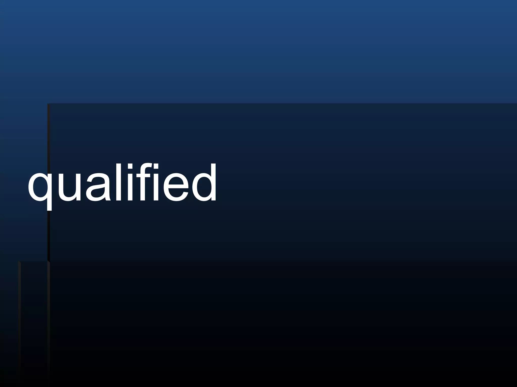 qualified 