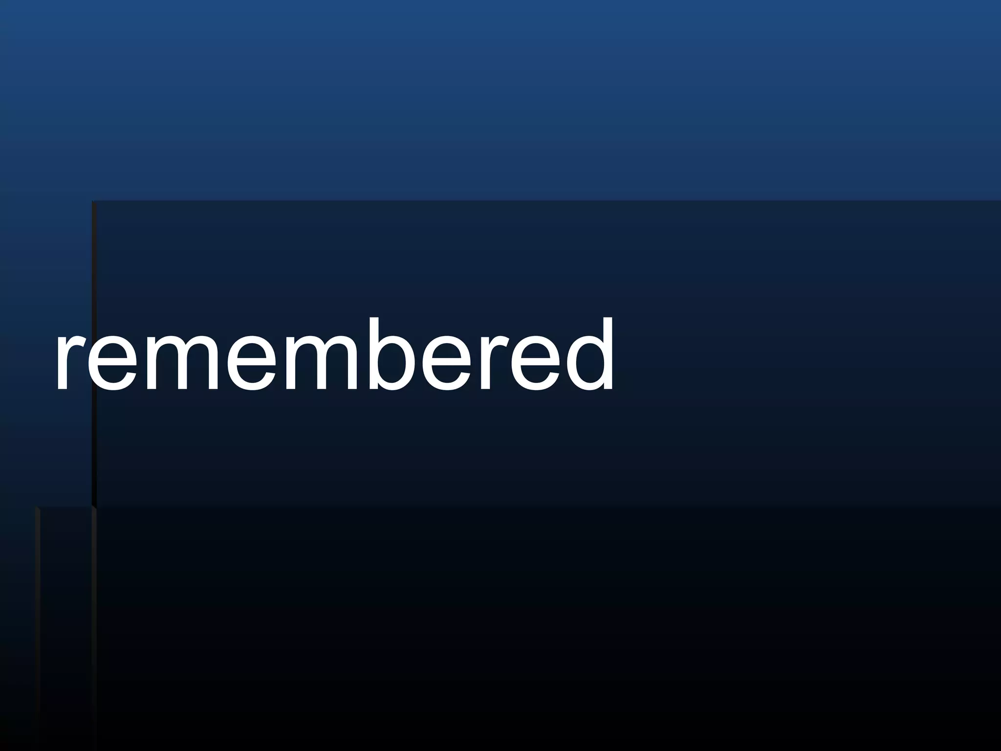 remembered 