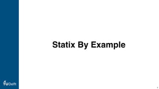 Statix By Example
4
 