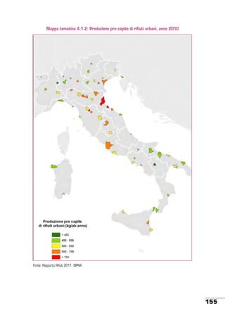 Mappa tematica 4.1.2: Produzione pro capite di rifiuti urbani, anno 2010

Fonte: Rapporto Rifiuti 2011, ISPRA

155

 