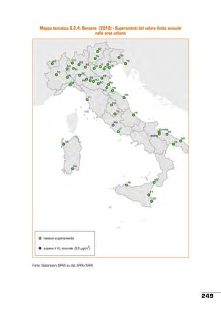 Mappa tematica 6.2.4: Benzene (2012) - Superamenti del valore limite annuale
nelle aree urbane

Fonte: Elaborazioni ISPRA su dati APPA/ARPA

249

 